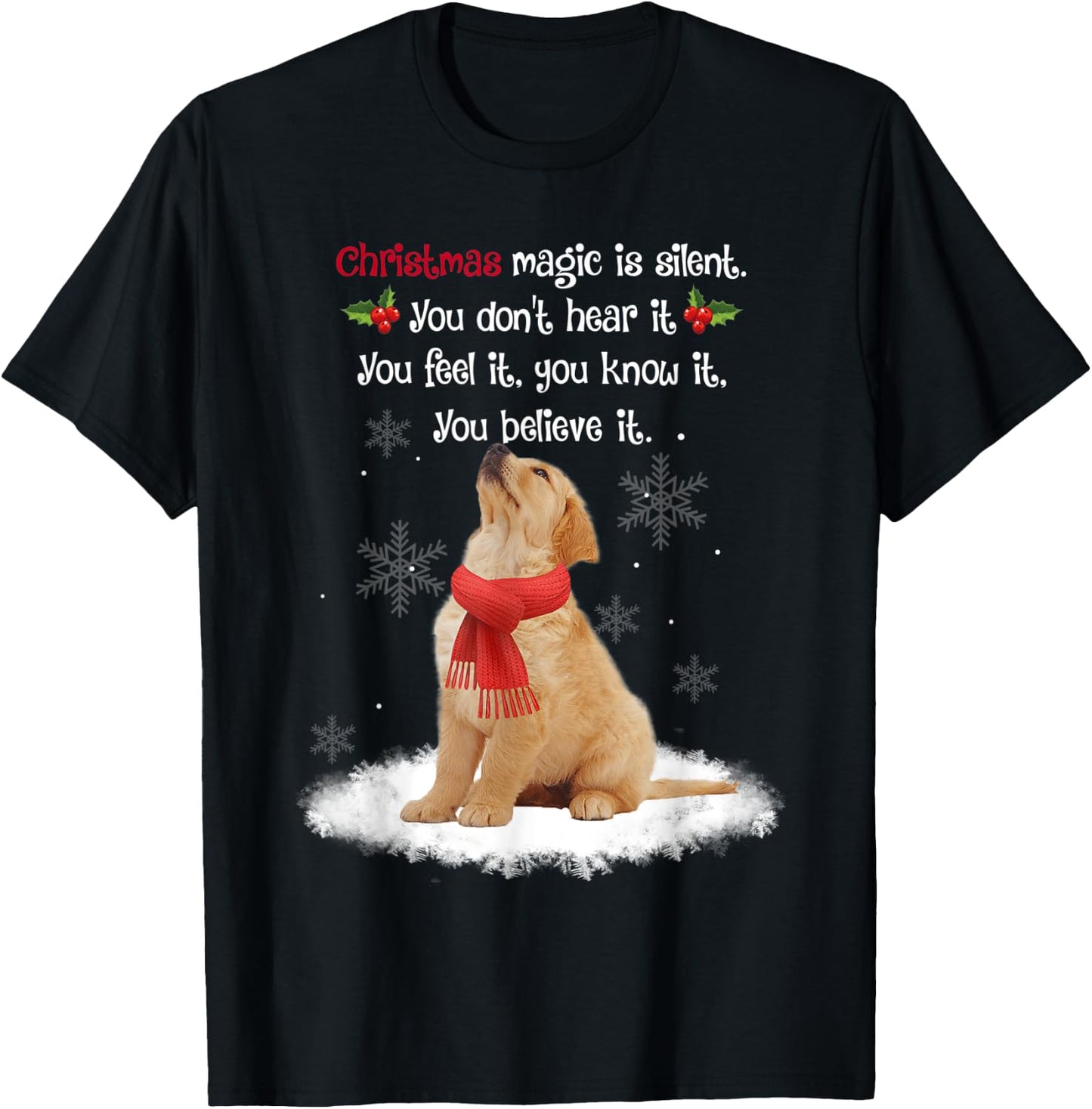 Golden Retriever With Christmas Magic Is Silent And Feel It T-Shirt - T-Shirt | Black