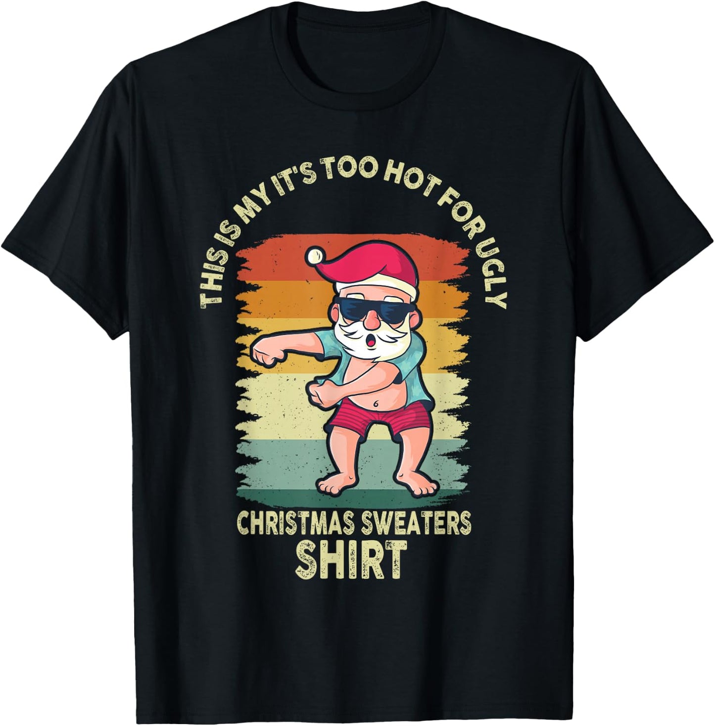 This Is My It's Too Hot For Ugly Christmas Sweaters T-Shirt - T-Shirt | Black
