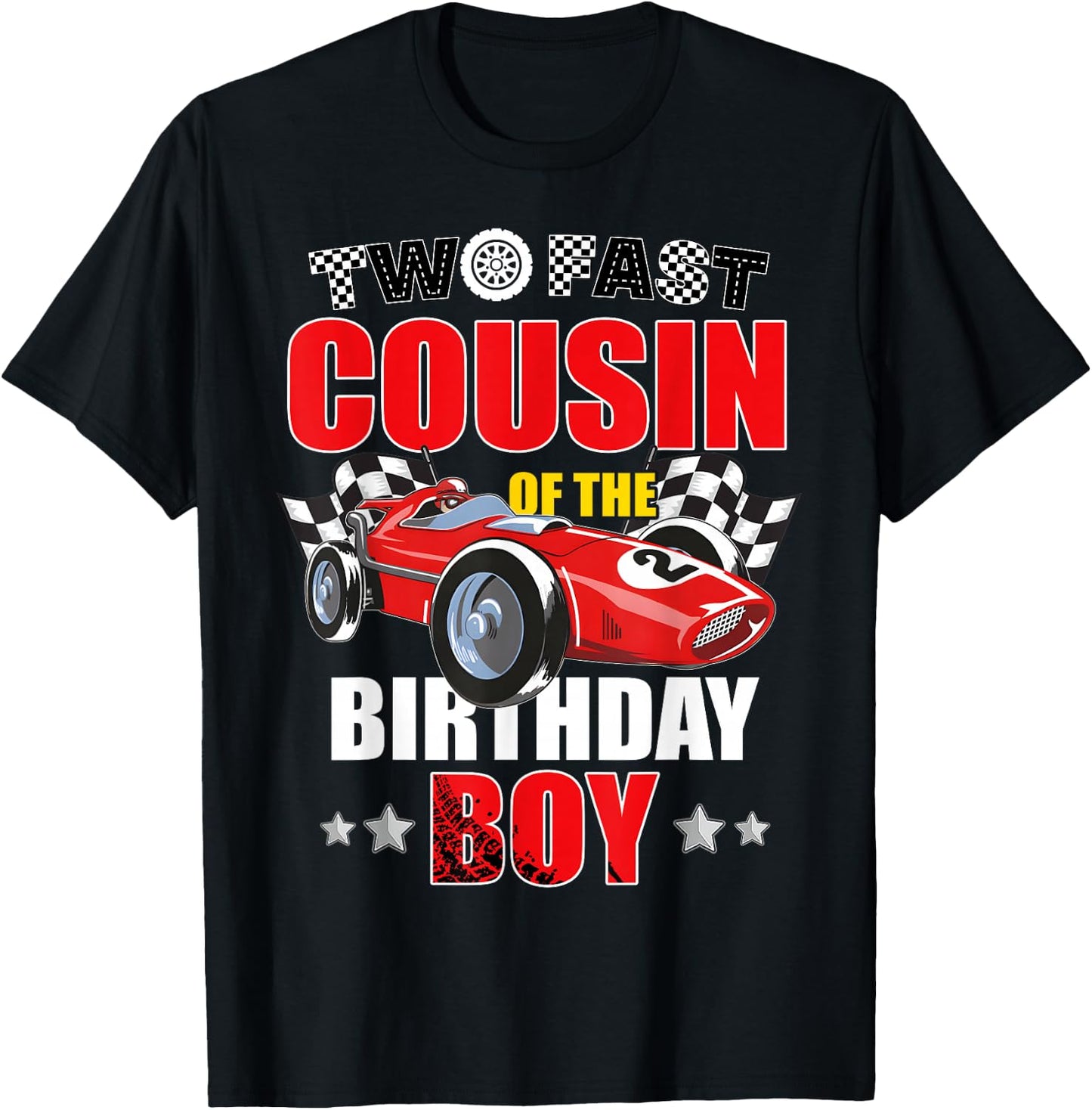 Two Fast Birthday Racing Car Cousin Of The Birthday Boy T-Shirt - T-Shirt | Black