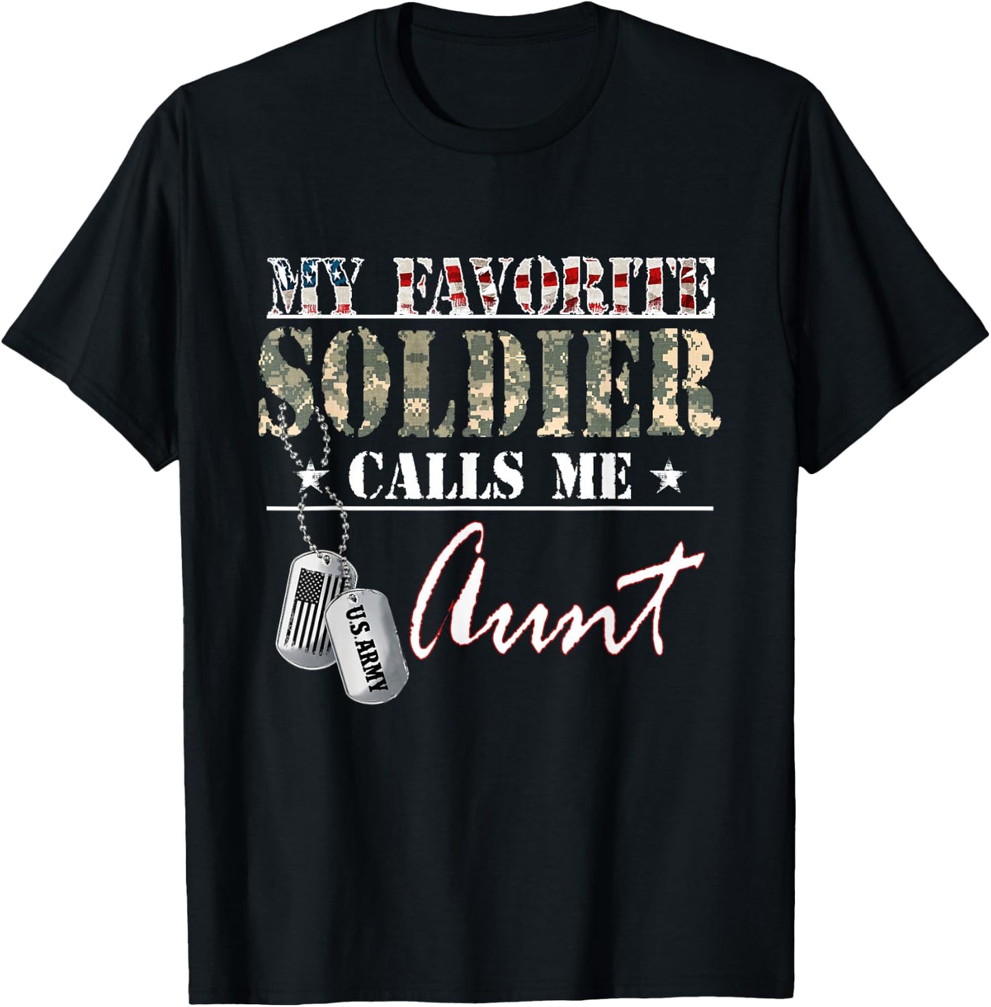 My Favorite Soldier Calls Me Aunt Military Family Costume T-Shirt - T-Shirt | Black