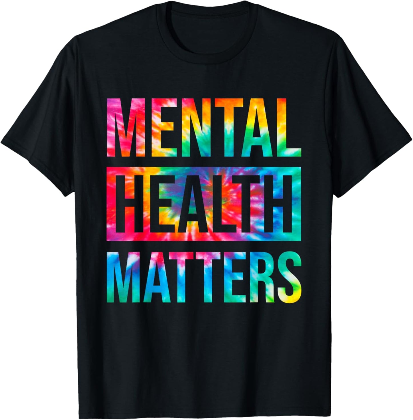 Tie Dye Mental Health Matters End The Stigma Mental Awarenes T-Shirt - T-Shirt | Black