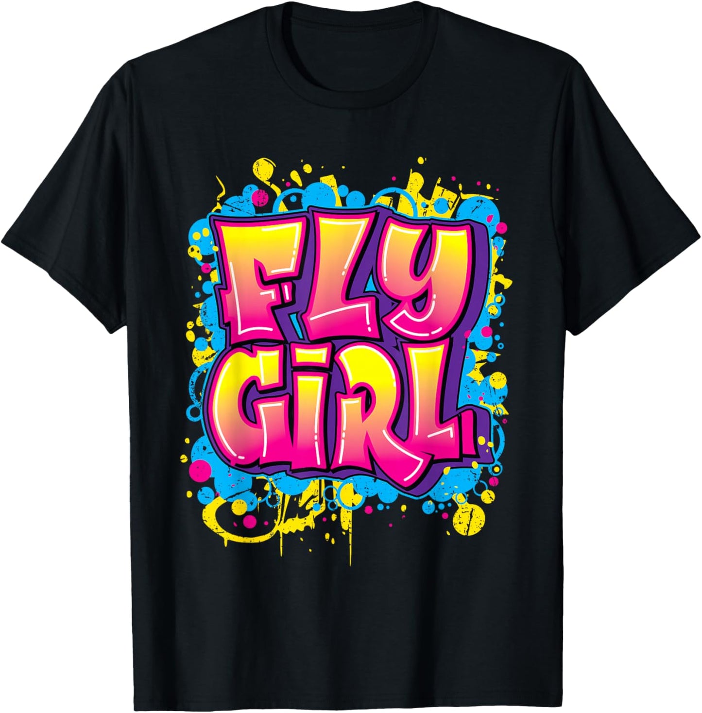 Fly Girl Hip Hop 80s 90s Dance B-Girl Urban Graffiti Style T-Shirt - T-Shirt | Black
