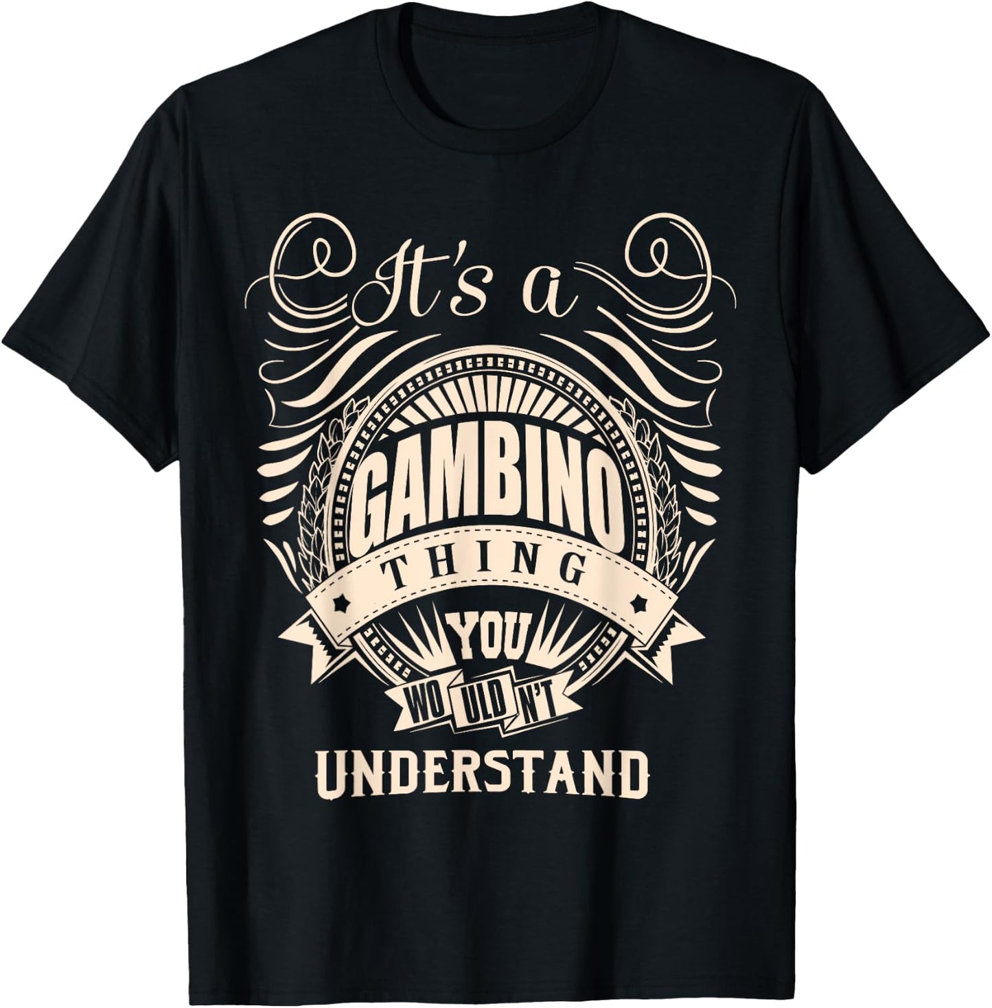 It's a GAMBINO Thing Gifts T-Shirt - T-Shirt | Black