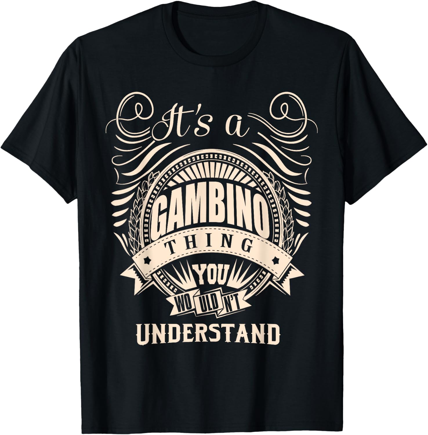 It's a GAMBINO Thing Gifts T-Shirt - T-Shirt | Black