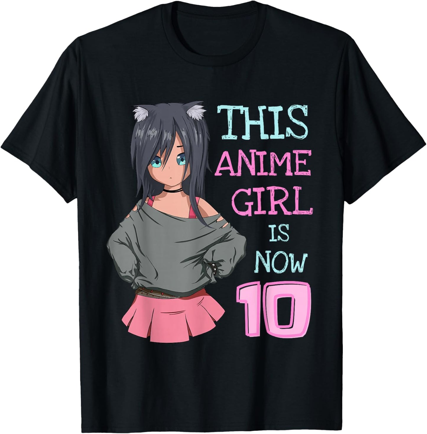 This Anime Girl is Now 10 Years Old Birthday Girl Kawaii T-Shirt - T-Shirt | Black