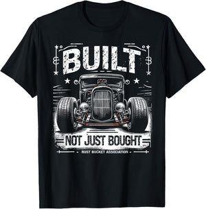 Rat Rod Built Not Just Bought, Vintage Hot Rod Car T-Shirt - T-Shirt | Black