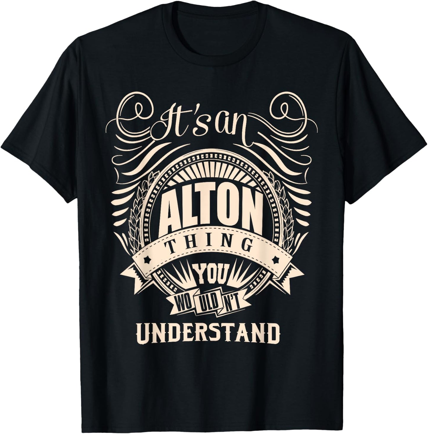 It's an ALTON thing you wouldn't understand Gifts T-Shirt - T-Shirt | Black