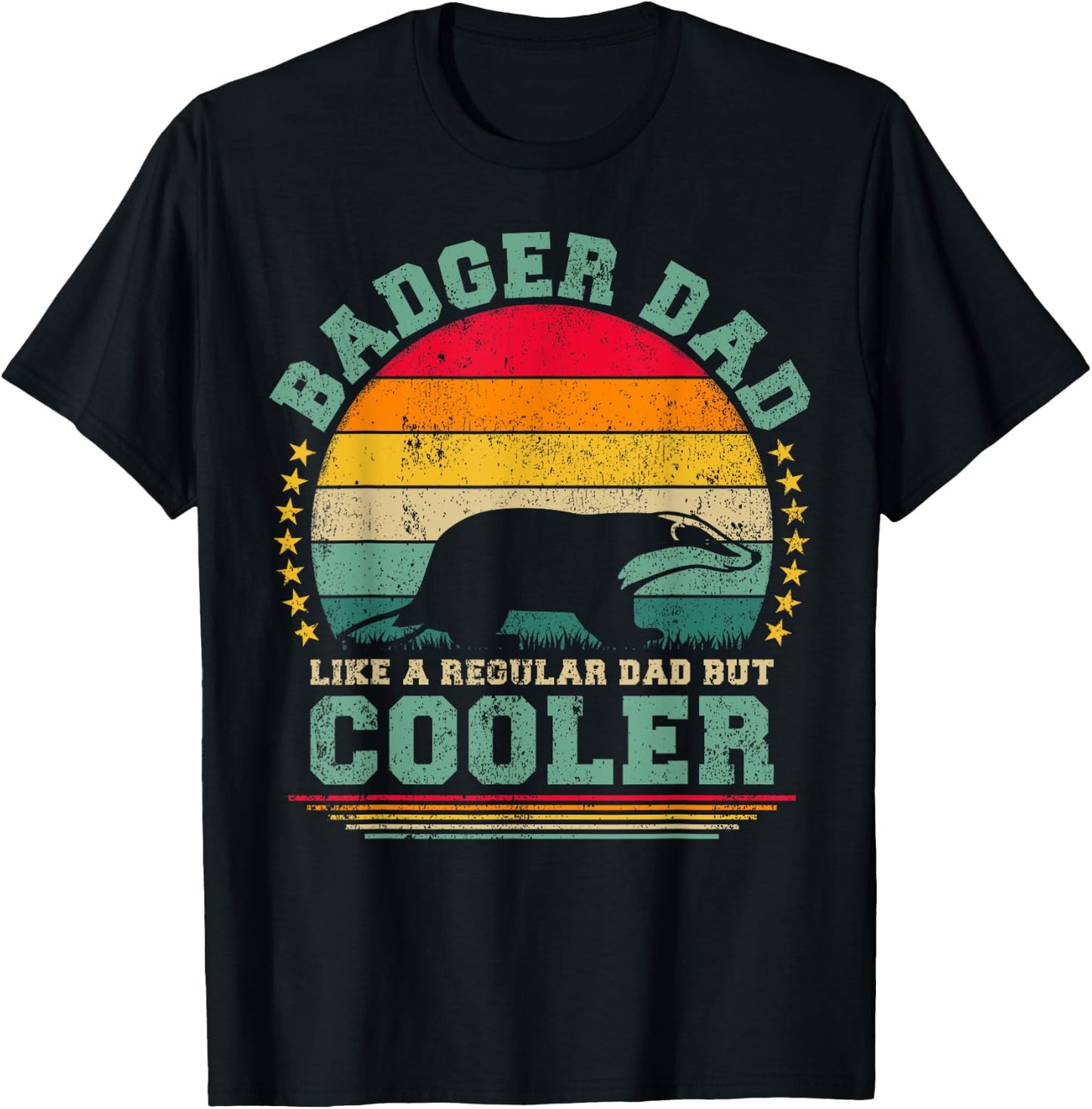 Badger Dad Like A Regular Dad But Cooler Father's Day T-Shirt - T-Shirt | Black