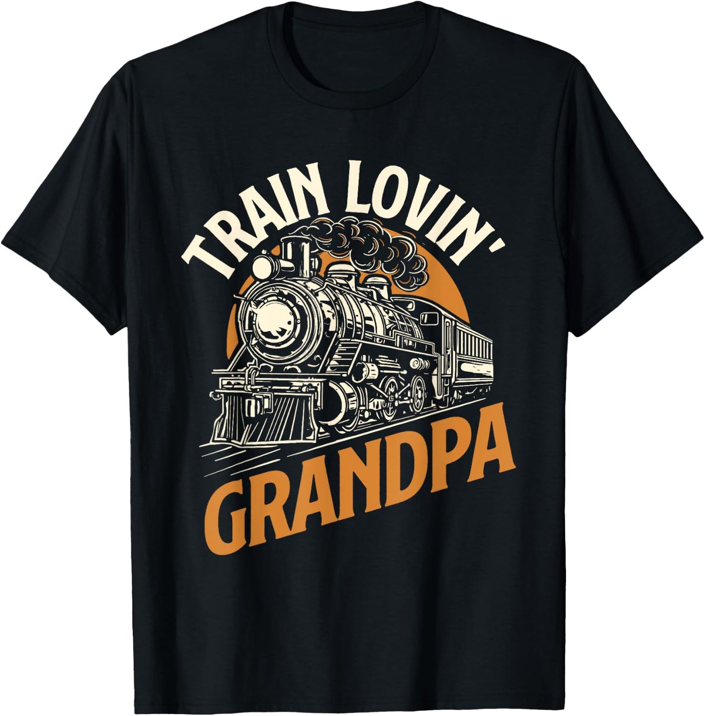 Train Lovin Grandpa - Locomotive Lover Railroad Trainman T-Shirt - T-Shirt | Black