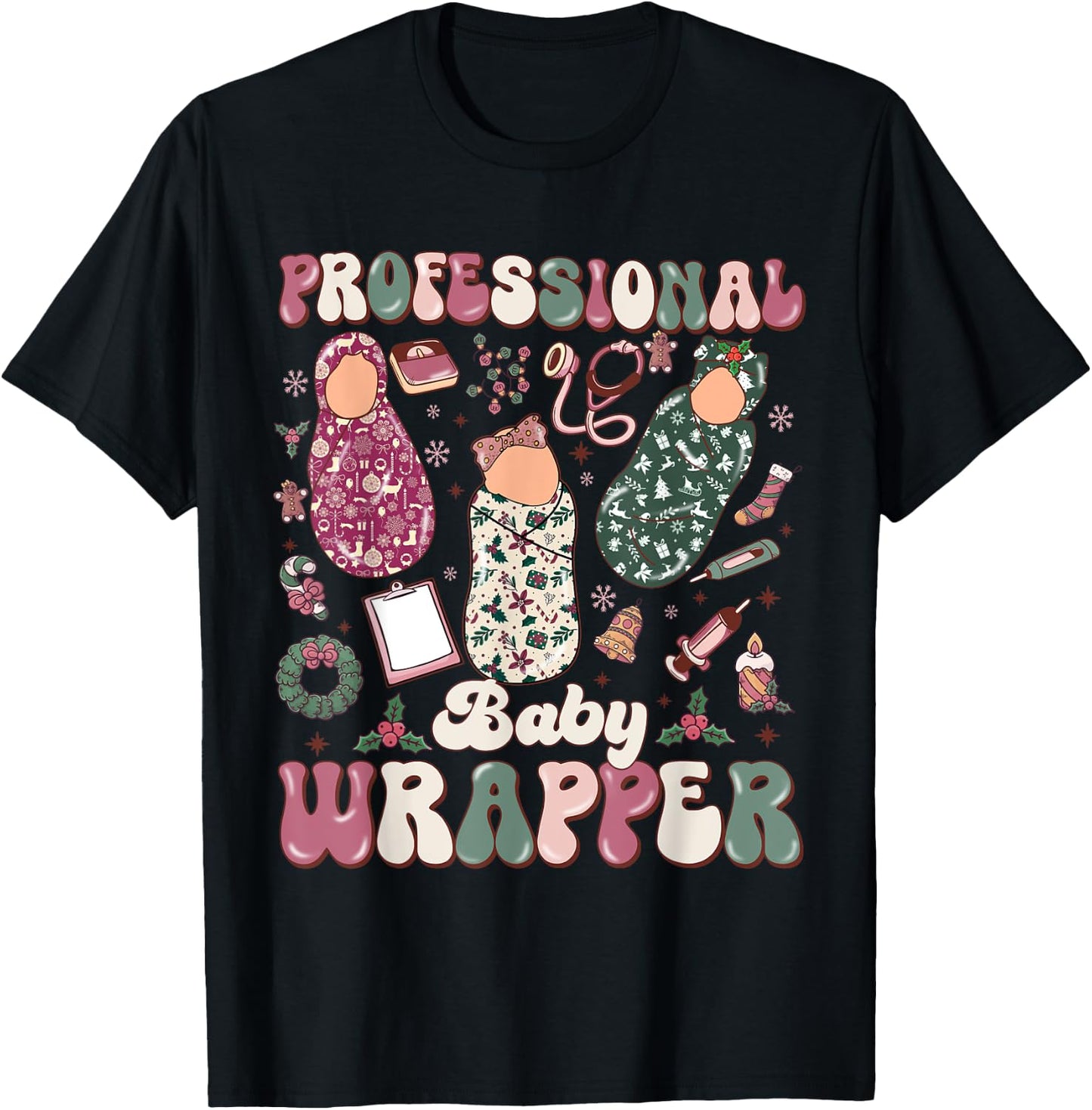 Professional Baby Wrapper NICU Mother Baby Christmas T-Shirt - T-Shirt | Black