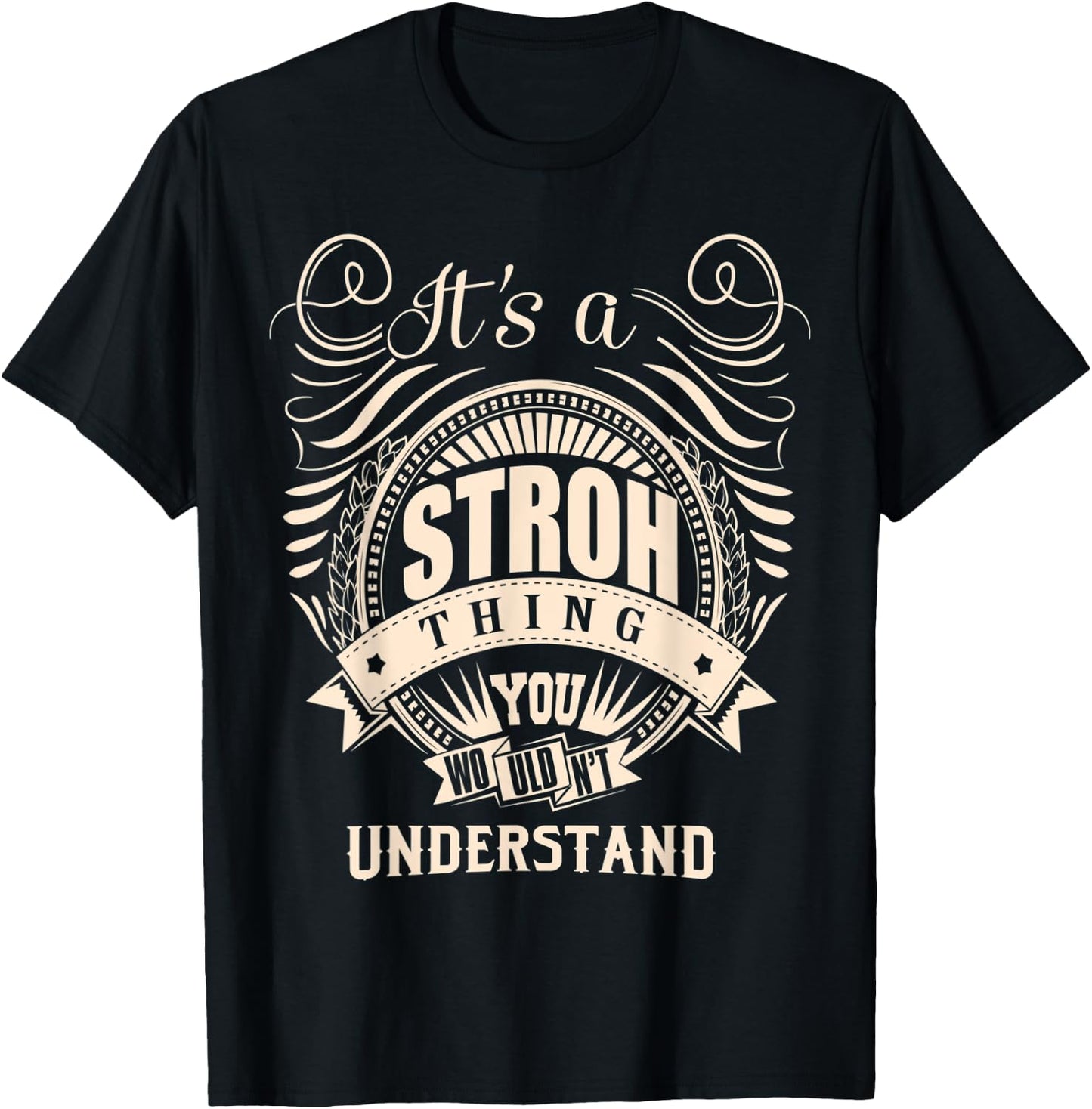 It's a STROH Thing Gifts T-Shirt - T-Shirt | Black
