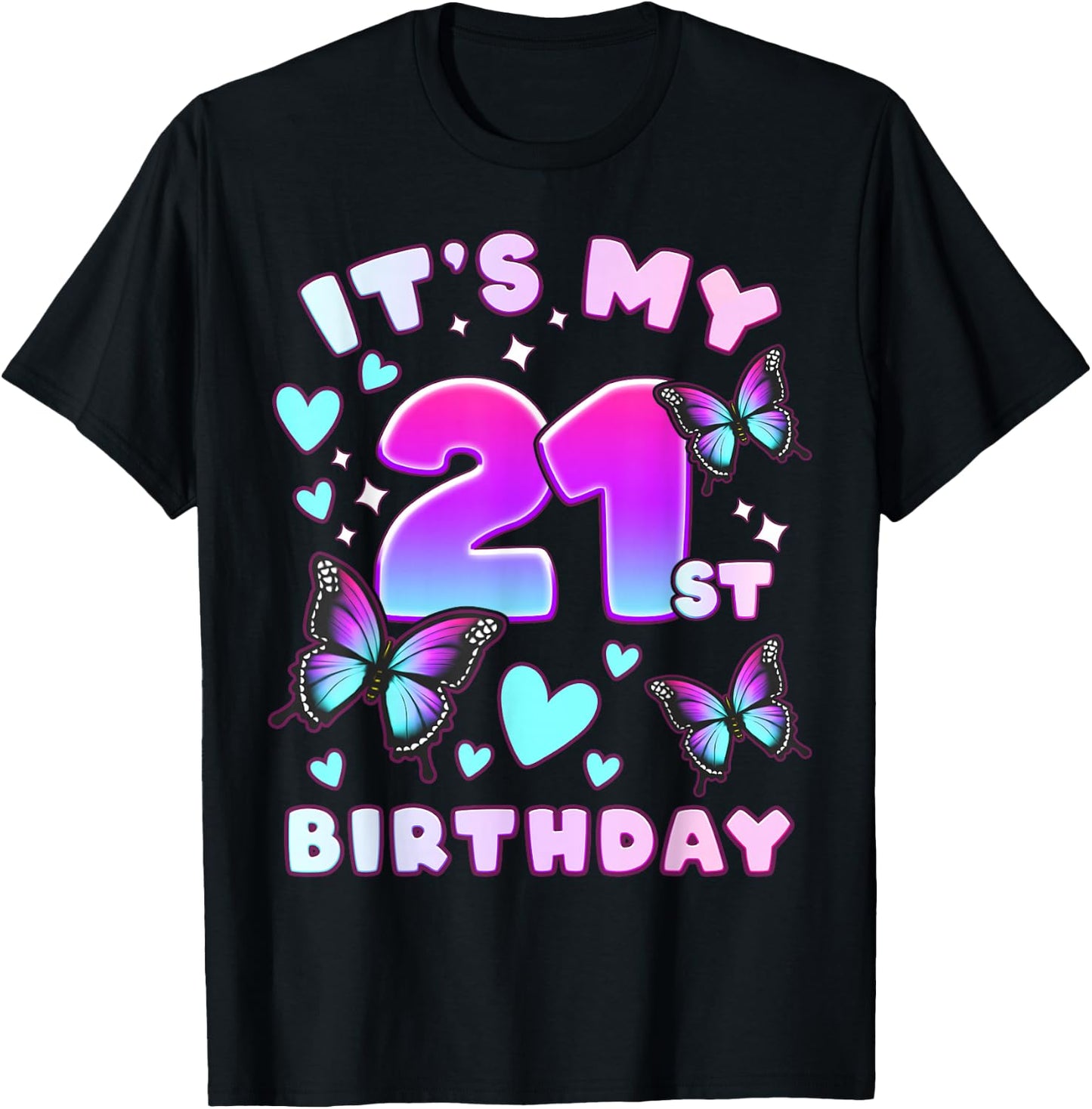 21st Birthday, Girl 21 Years, Butterflies and Number 21 T-Shirt - T-Shirt | Black