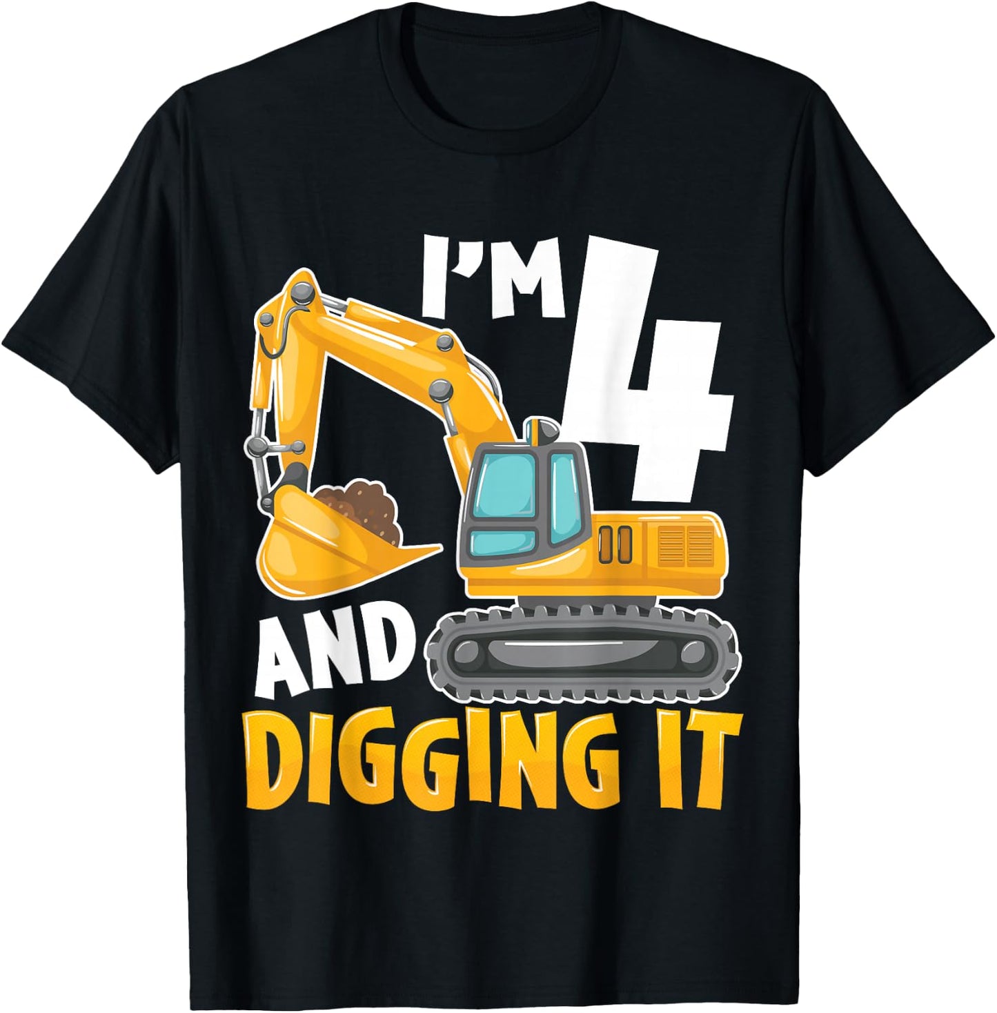 I'm Four 4 Year Old 4th Birthday Boy Excavator Construction T-Shirt - T-Shirt | Black
