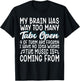 My Brain Has Way Too Many Tabs Open T-Shirt - T-Shirt | Black