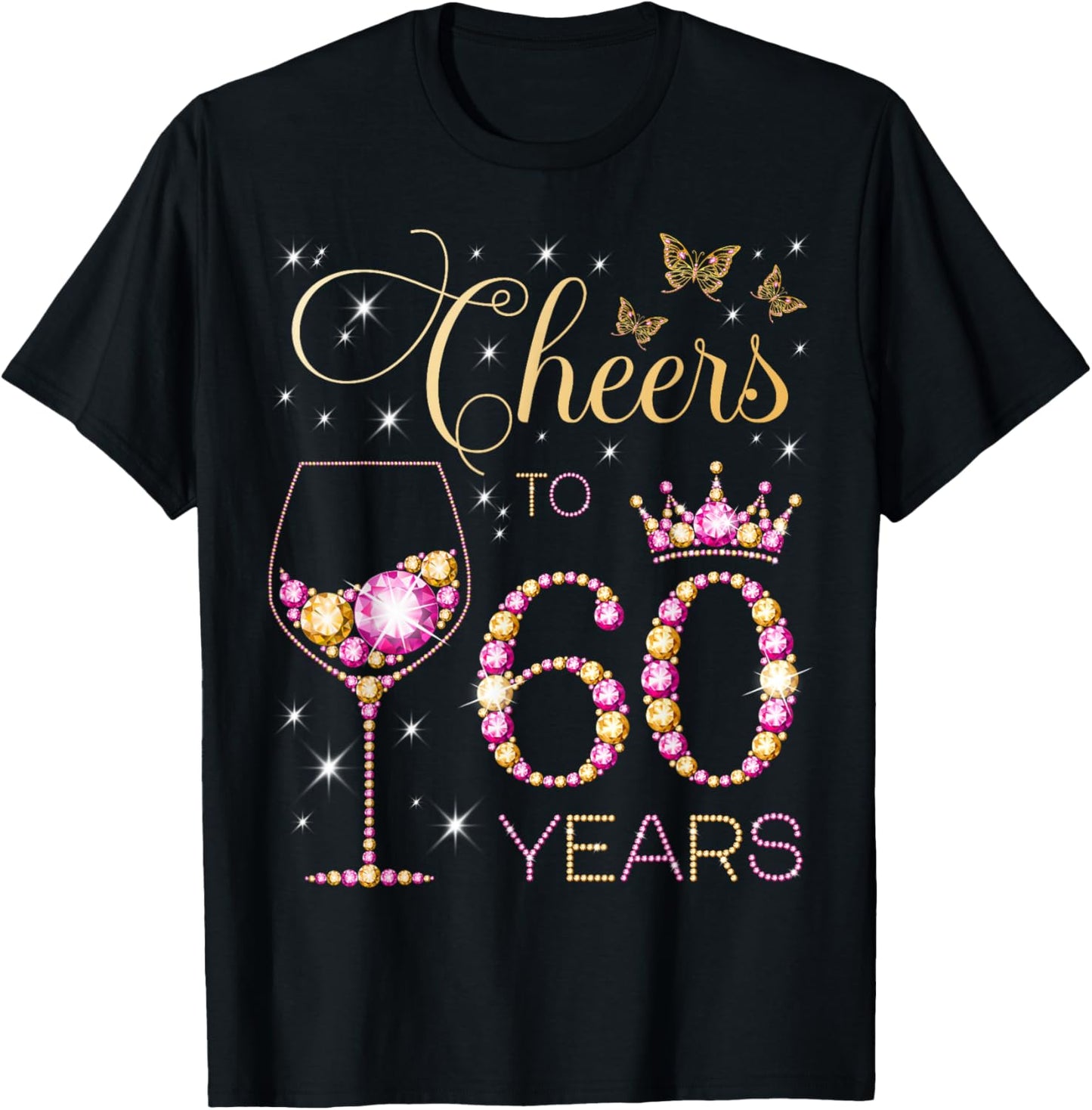 Cheers to 60 Years Old 60th Birthday Party Women 60th Bday T-Shirt - T-Shirt | Black