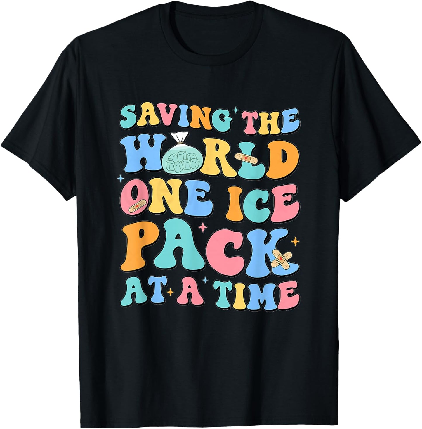 Saving The World One Ice Pack At Time School Nurse Week T-Shirt - T-Shirt | Black