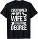 I Survived My Wifes Doctorate Degree Funny Graduation T-Shirt - T-Shirt | Black