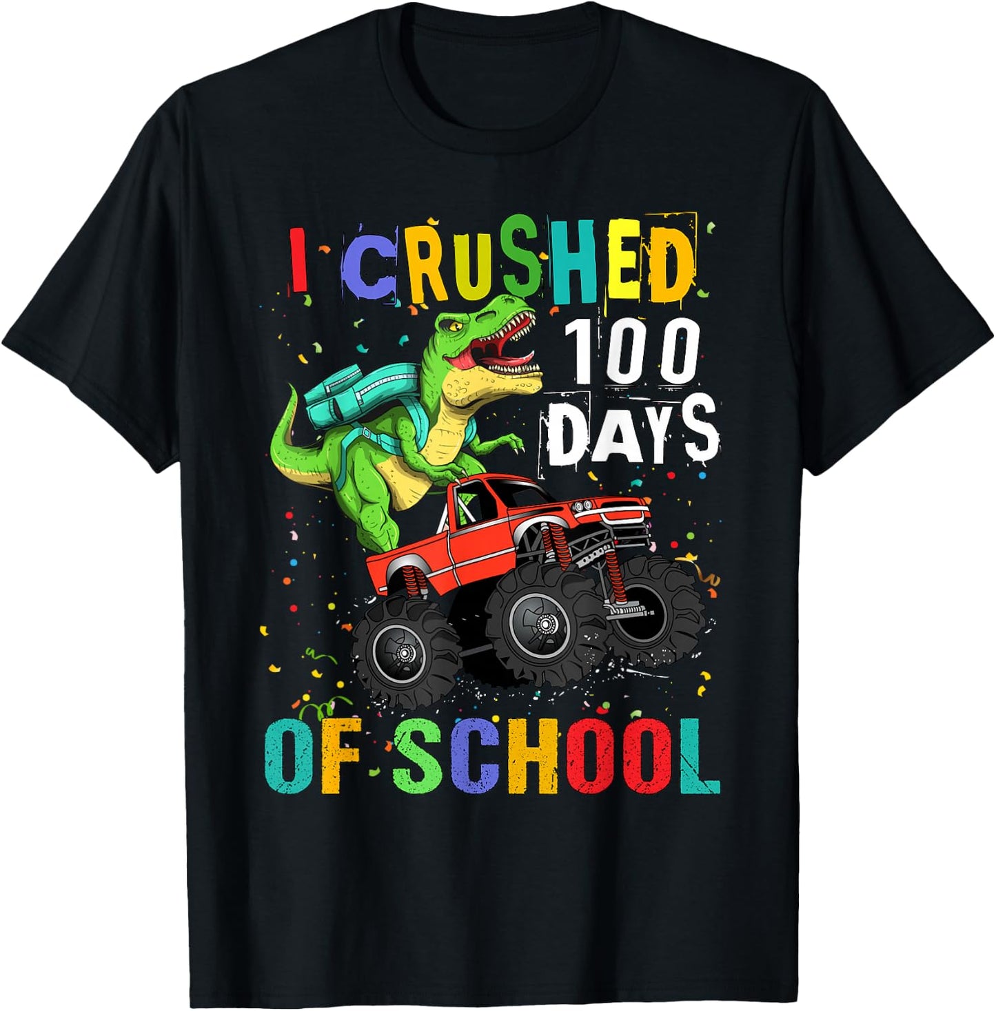 I Crushed 100 Days of School Dinosaur Monster Truck Boy T-Shirt - T-Shirt | Black