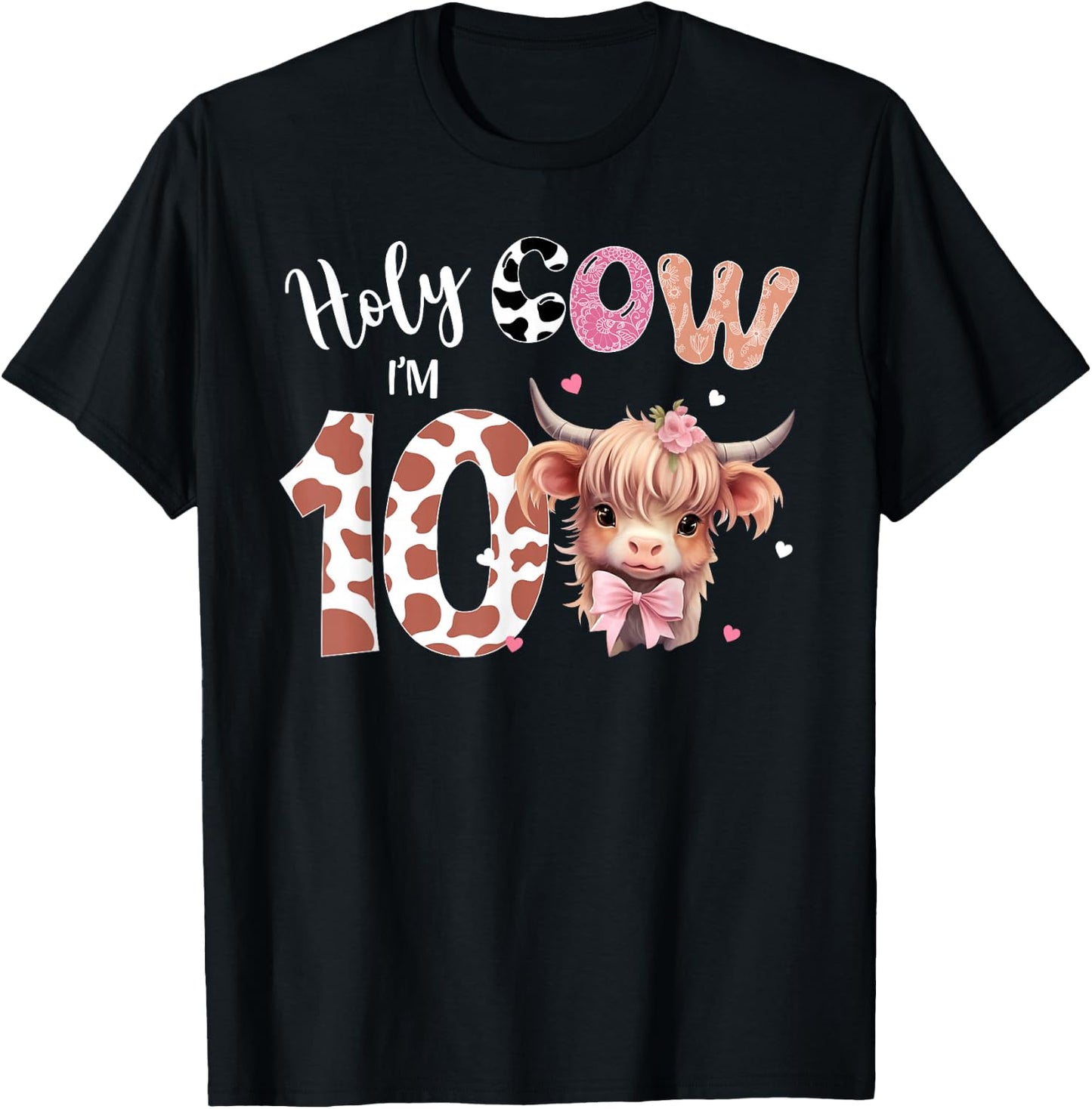 Holy Cow I'm 10 Highland Cow Print Shirt 10th Birthday Girl T-Shirt - T-Shirt | Black
