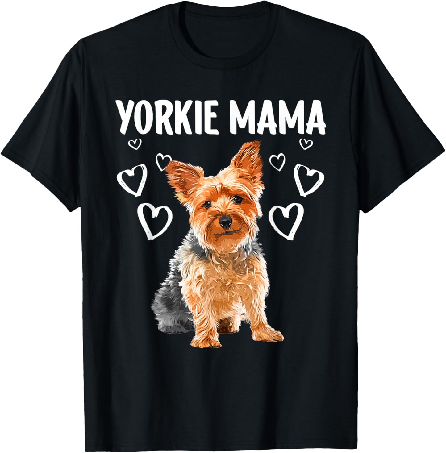 Cool Yorkshire Terrier For Mom Women Dog Mama Yorkie Lovers T-Shirt - T-Shirt | Black