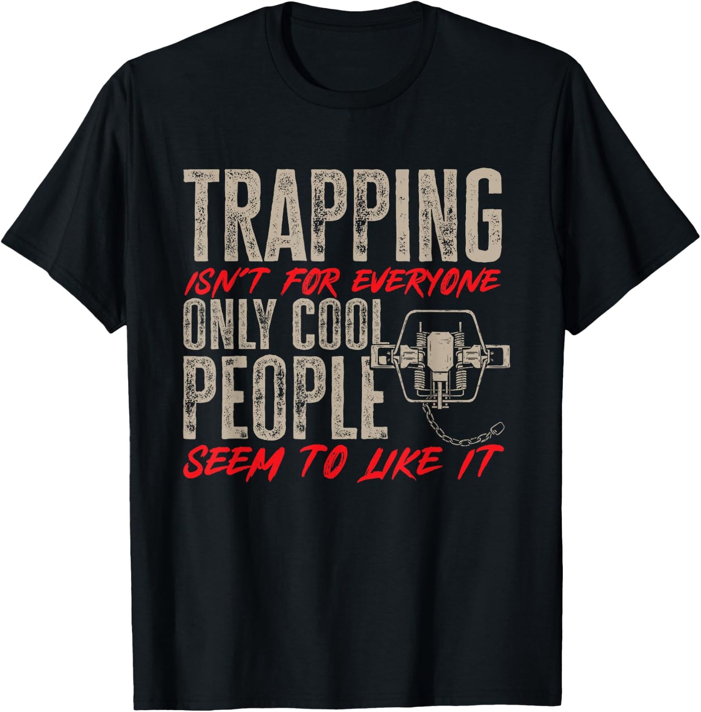 Trapping Trap Hunting Trapper T-Shirt - T-Shirt | Black