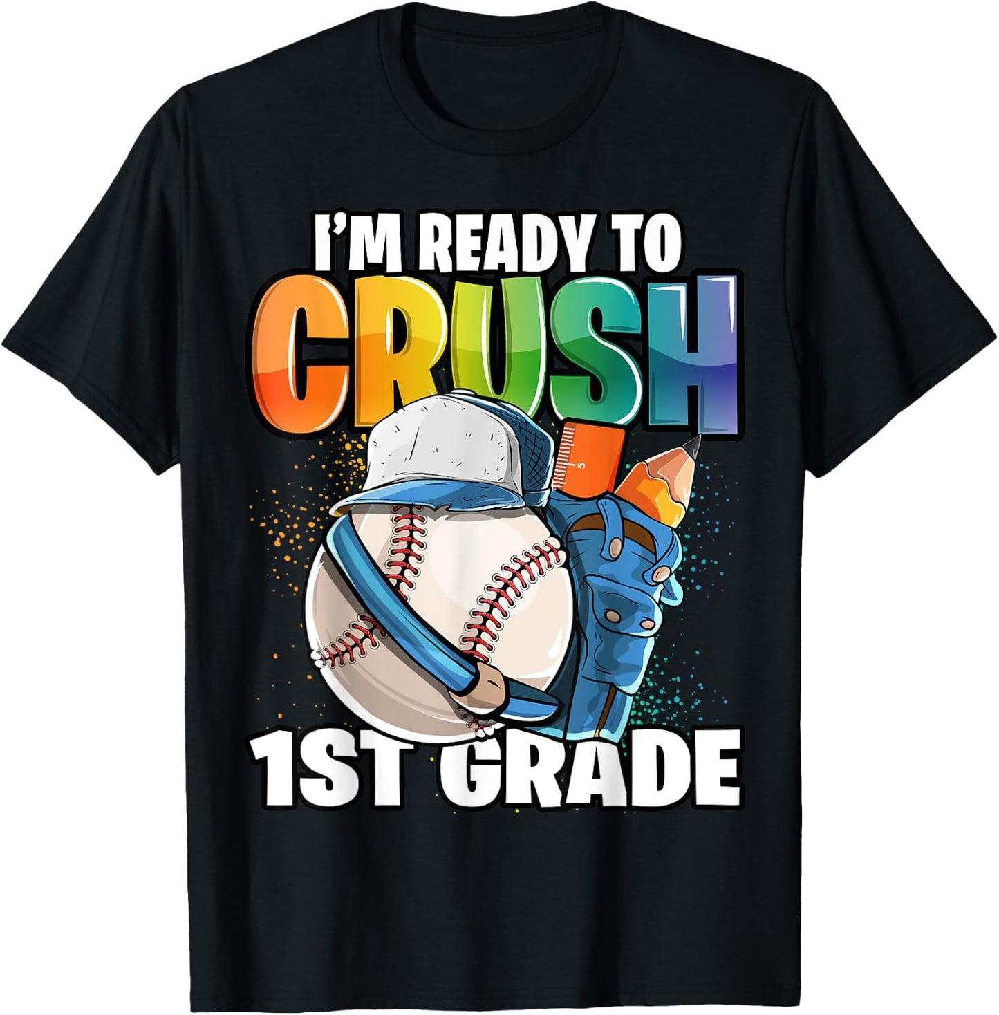 I'm Ready to Crush 1st Grade Baseball Back to School Boys T-Shirt - T-Shirt | Black