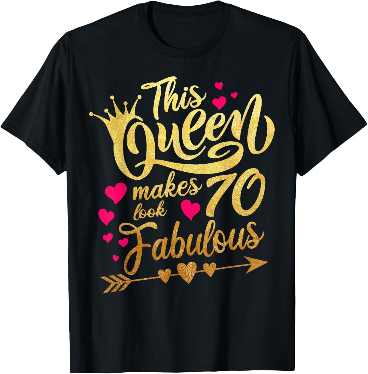 This Queen makes 70 look Fabulous 70th Birthday T-Shirt - T-Shirt | Black