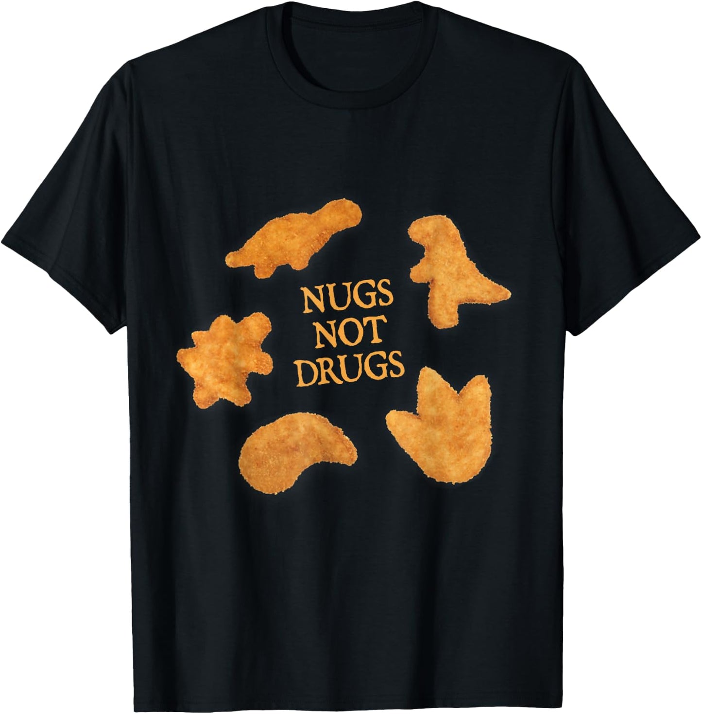 Nugs Not Drugs Funny Dinosaur Chicken Nugget T-Shirt - T-Shirt | Black