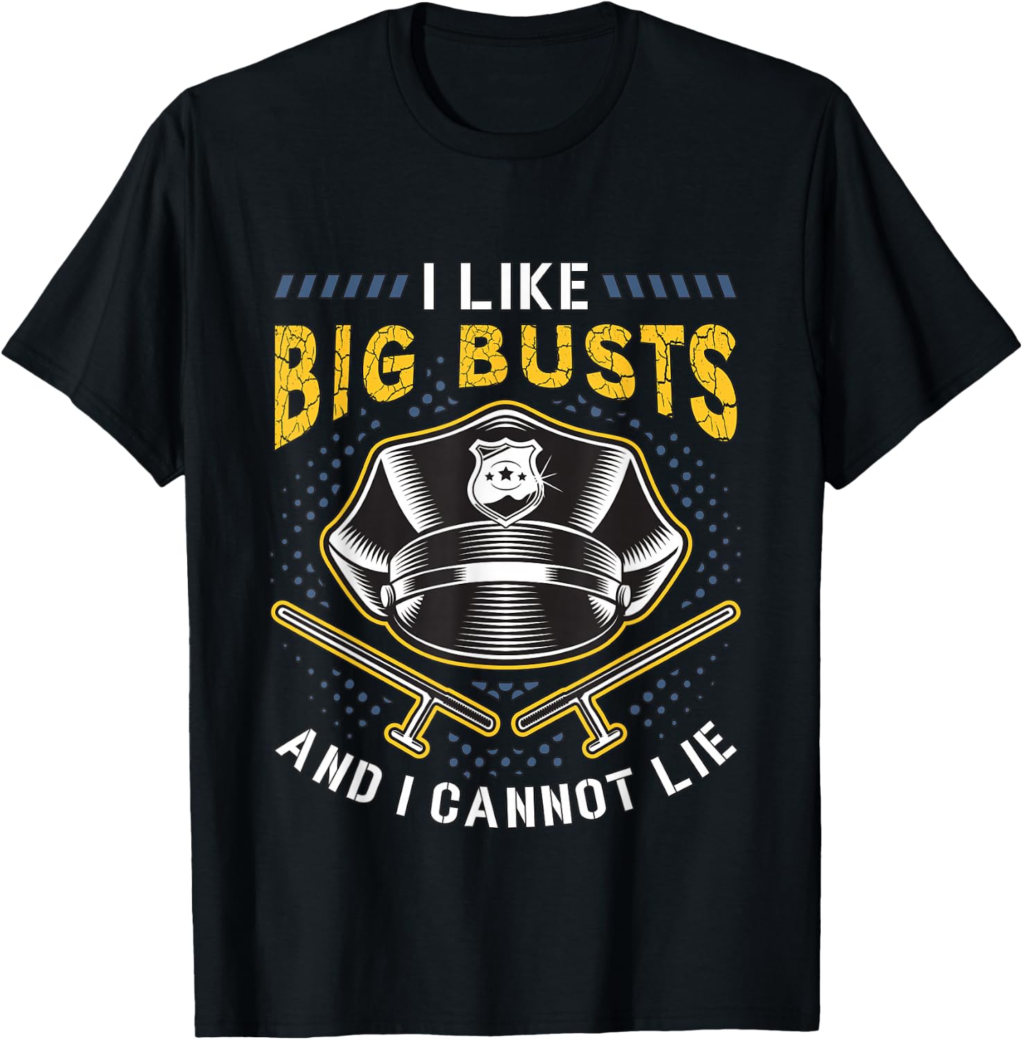 I Like Big Busts And I Loves Law Enforcement Police Officer T-Shirt - T-Shirt | Black