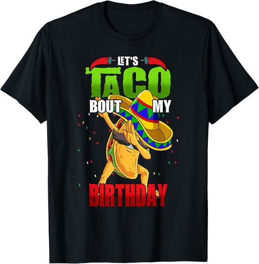 Lets Taco Bout My Birthday T-Shirt - T-Shirt | Black