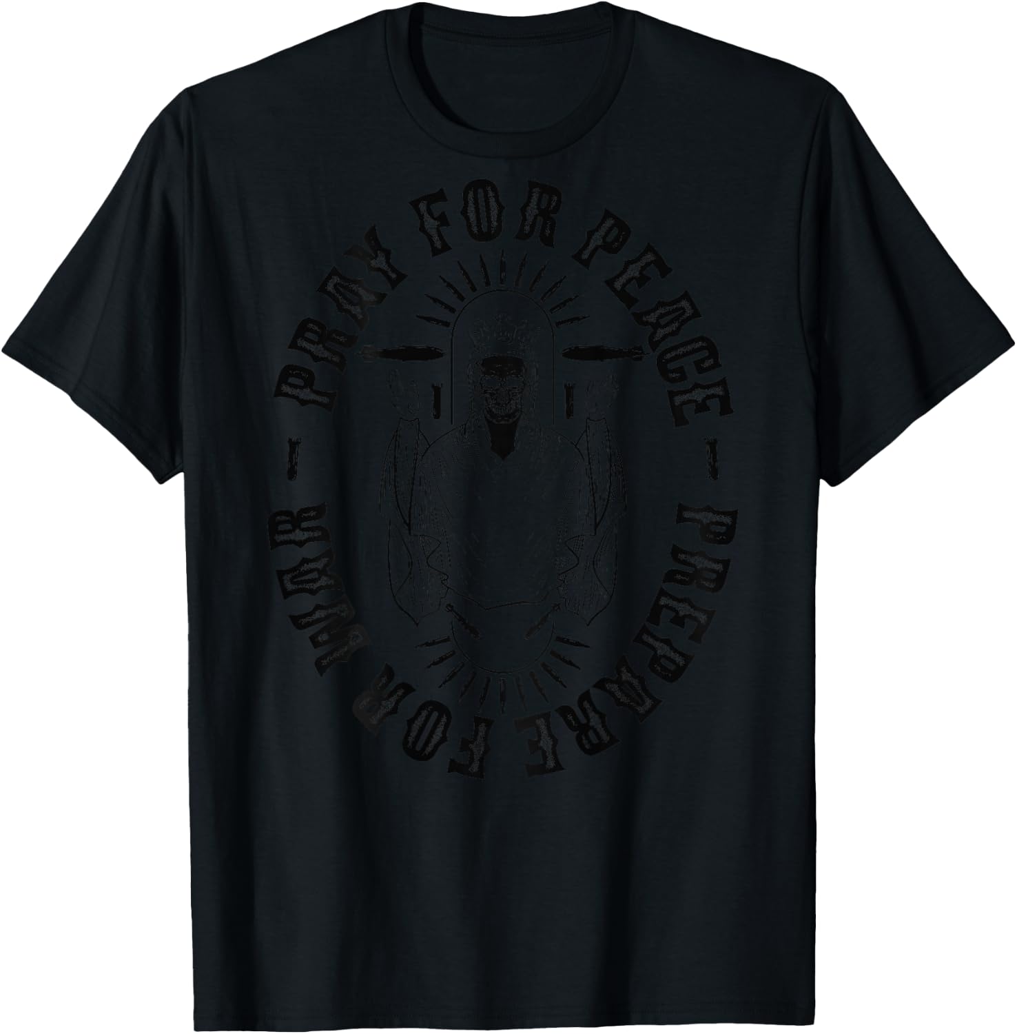 Pray For Peace Prepare For War Funny Jesus In Back T-Shirt - T-Shirt | Black