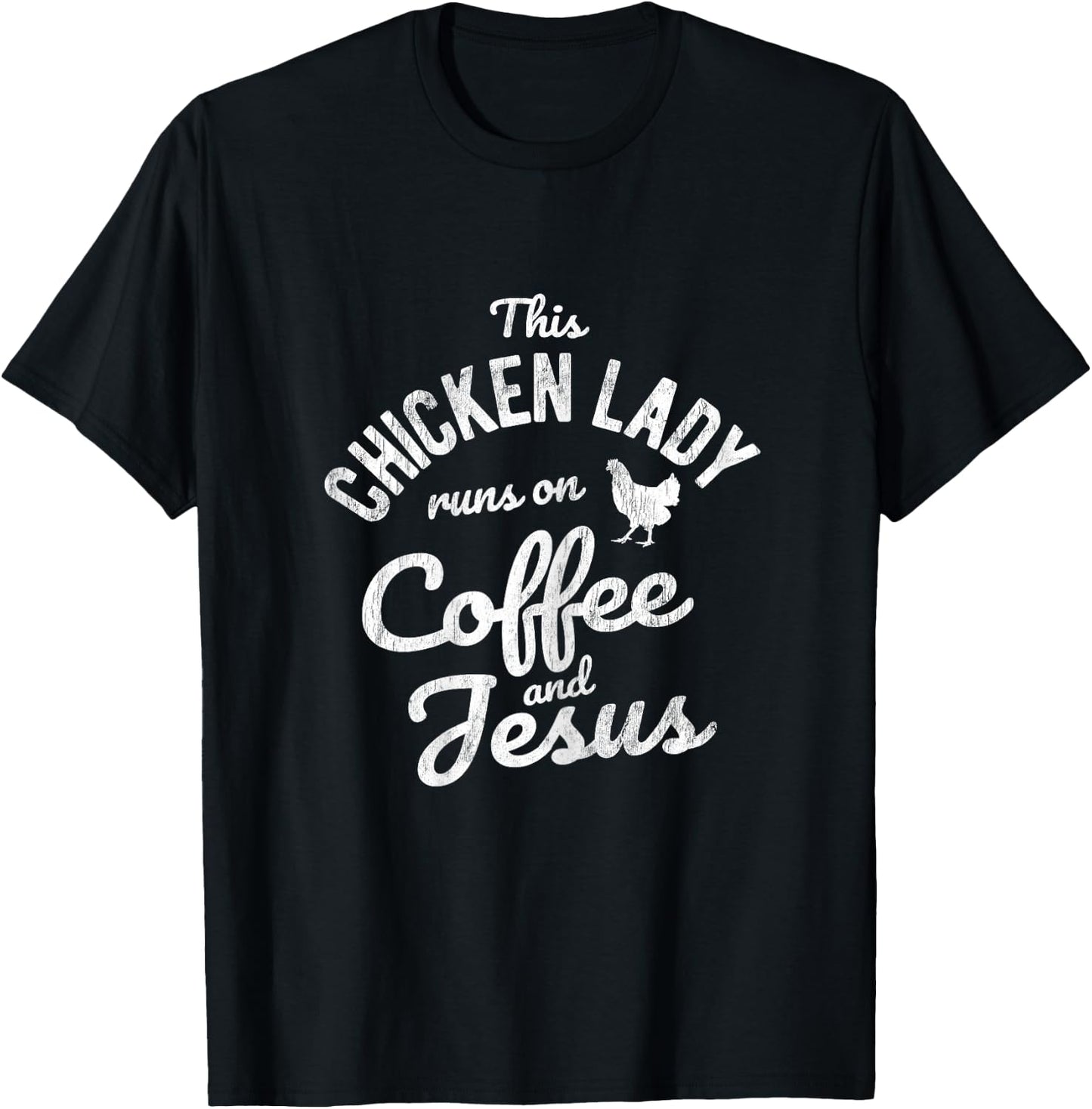 This Chicken Lady Runs On Coffee and Jesus Chicken T-Shirt - T-Shirt | Black