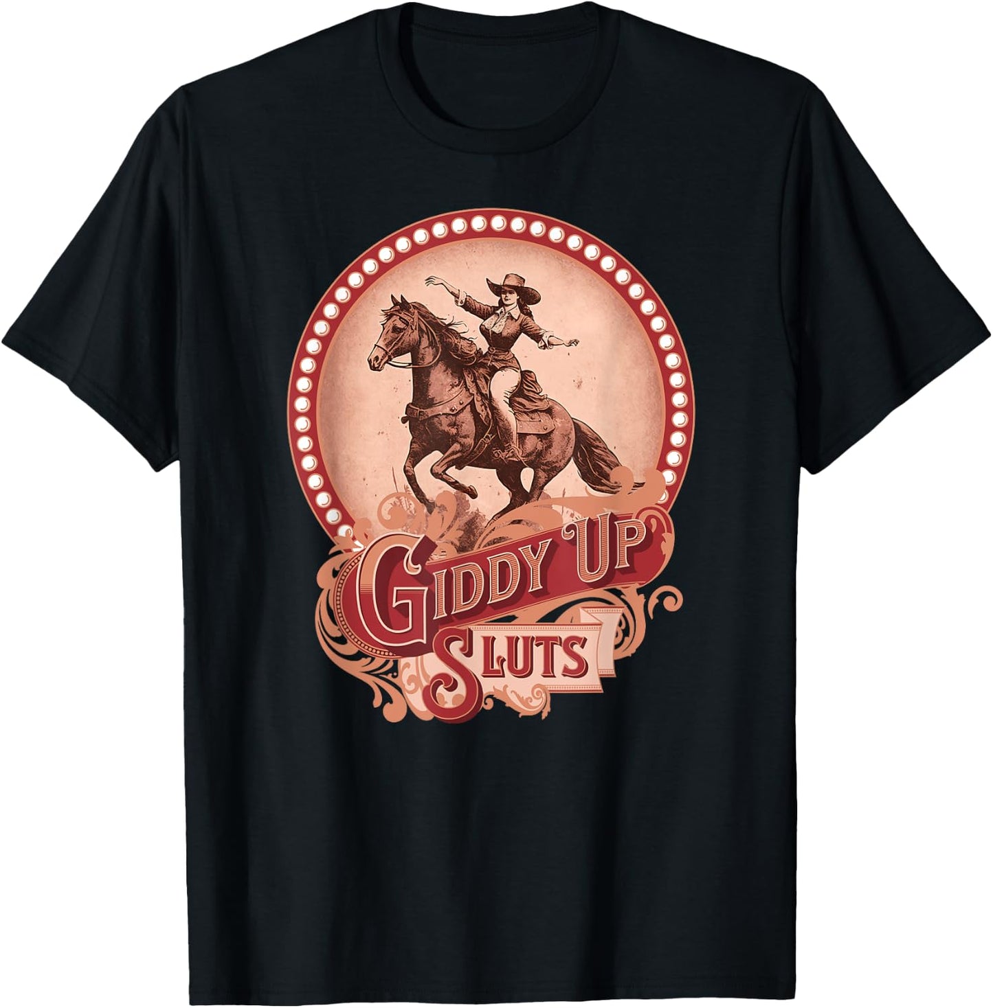 Giddy Up Sluts Vintage Cowgirl Country Western Barrel Racer T-Shirt - T-Shirt | Black
