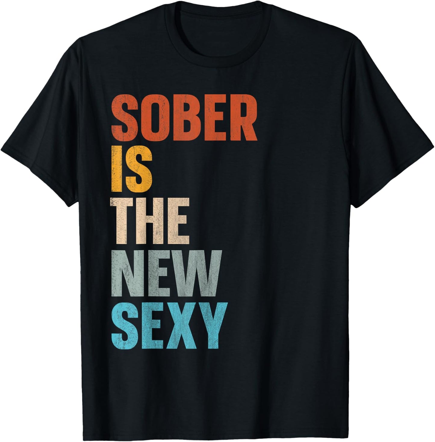 Sober Is The New Sexy T-Shirt - T-Shirt | Black
