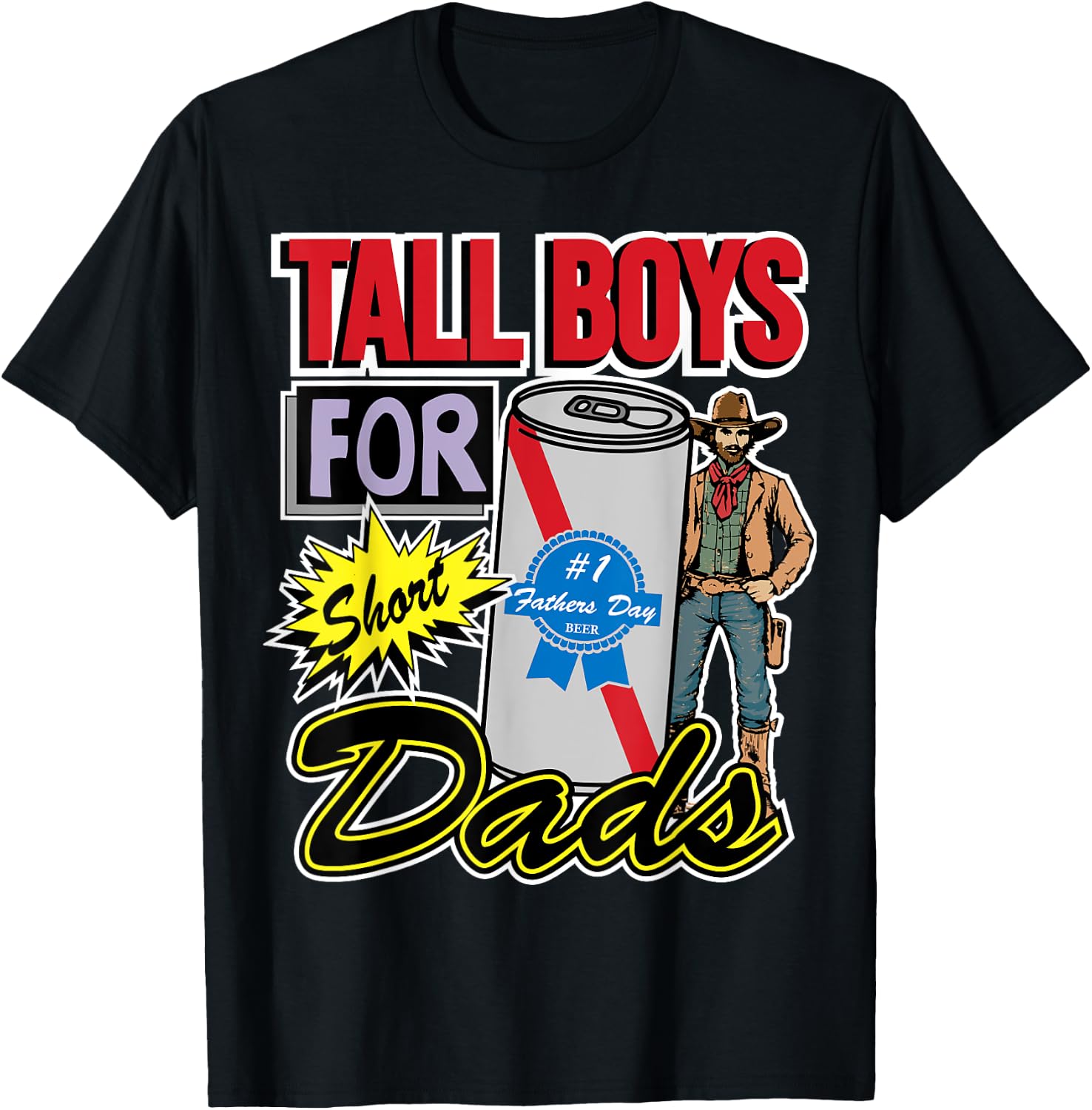 Tall Boys for Short Kings Dads Fathers Day Beer Lover T-Shirt - T-Shirt | Black