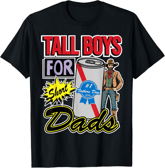 Tall Boys for Short Kings Dads Fathers Day Beer Lover T-Shirt - T-Shirt | Black