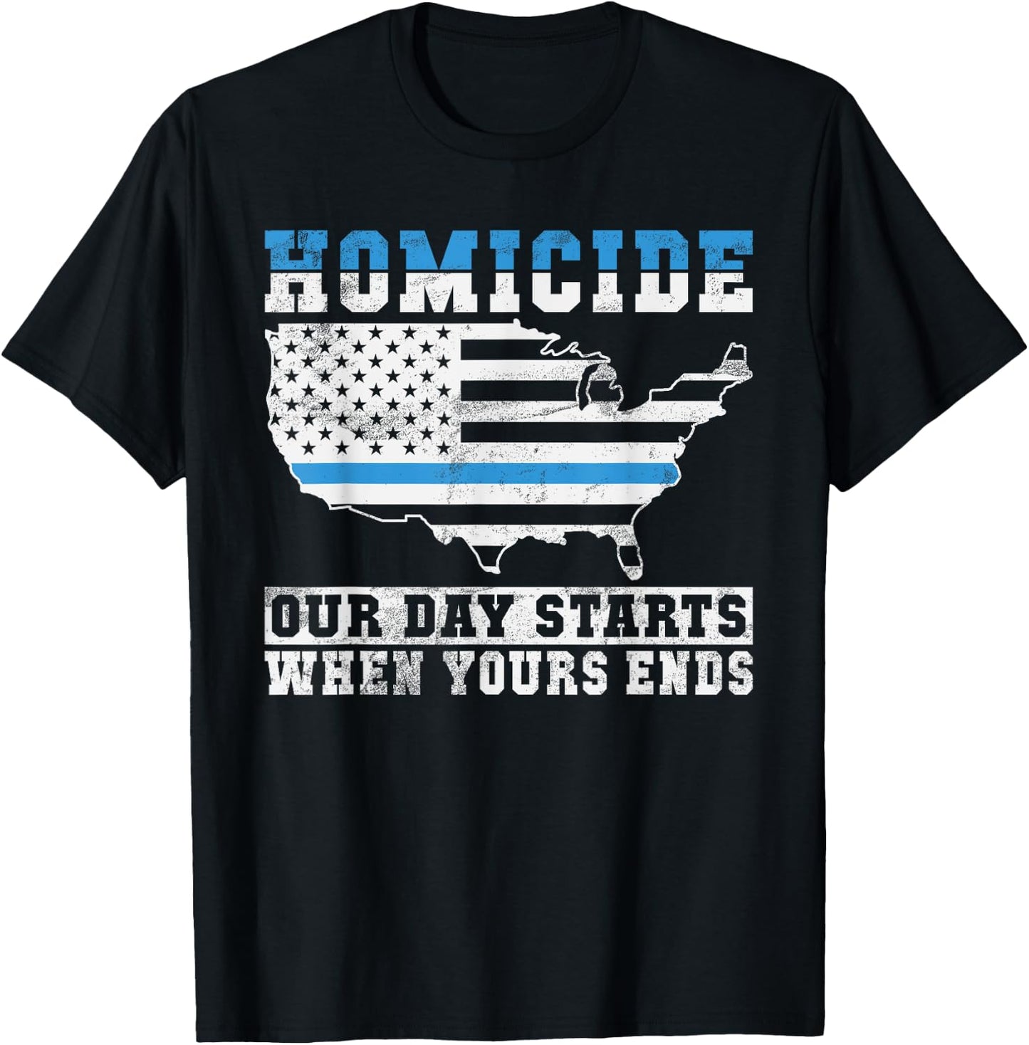 Homicide our Days starts when yours Ends Police T-Shirt - T-Shirt | Black