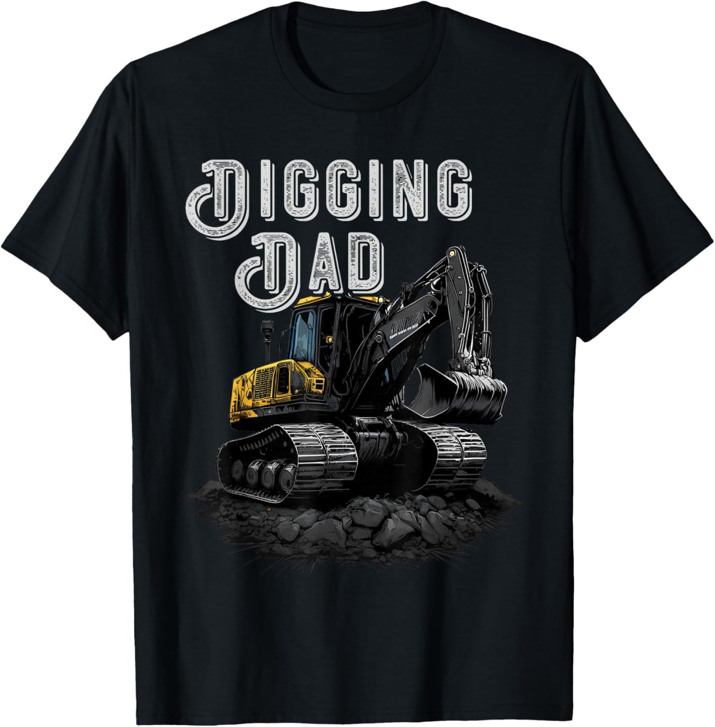 Backhoe Digging Dad Excavator Construction Truck Dredging T-Shirt - T-Shirt | Black