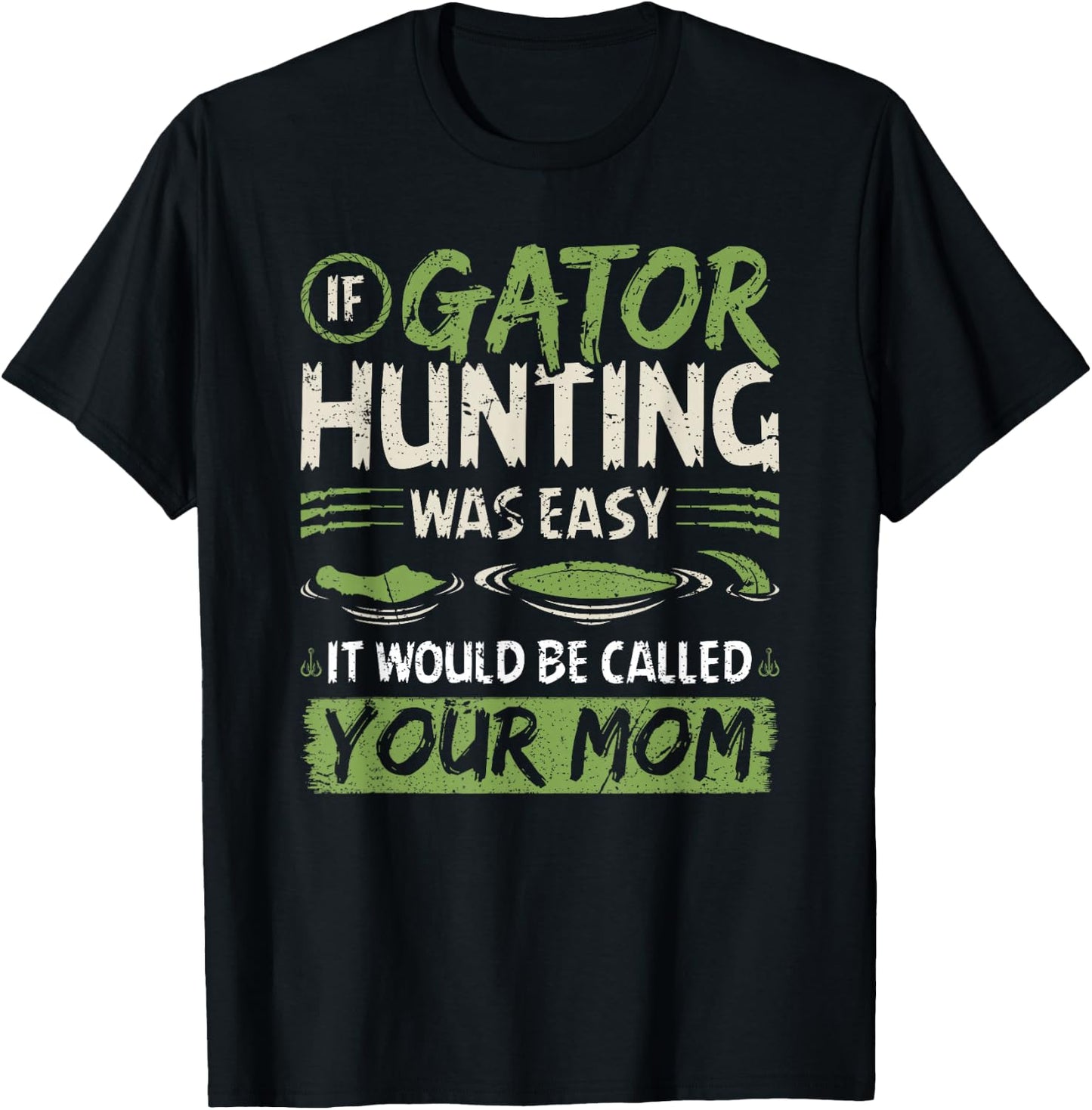 If Gator Hunting was easy, Funny Alligator Hunter T-Shirt - T-Shirt | Black