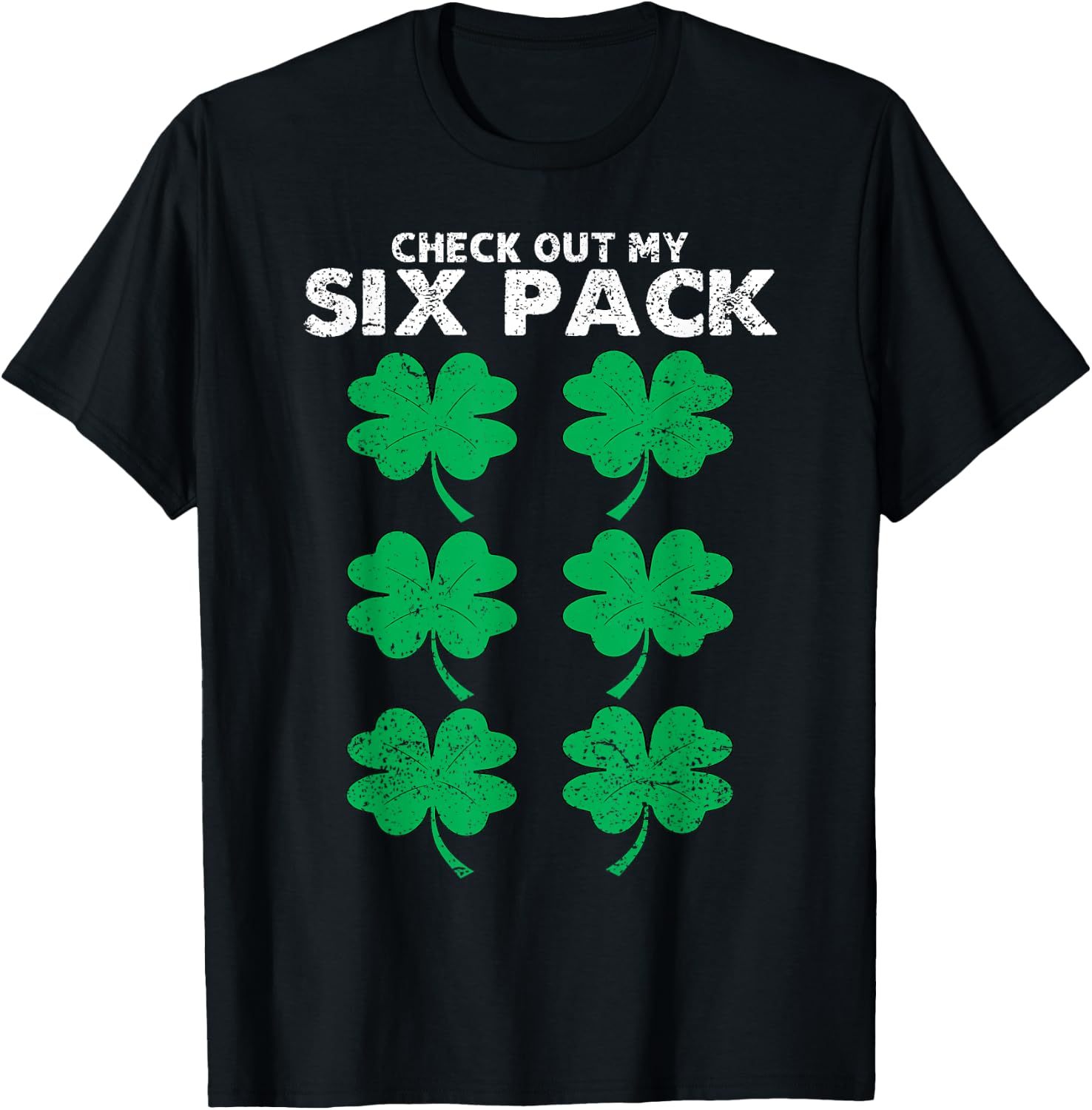 Check Out My Six Pack Shamrock St Patricks Day Funny Workout T-Shirt - T-Shirt | Black