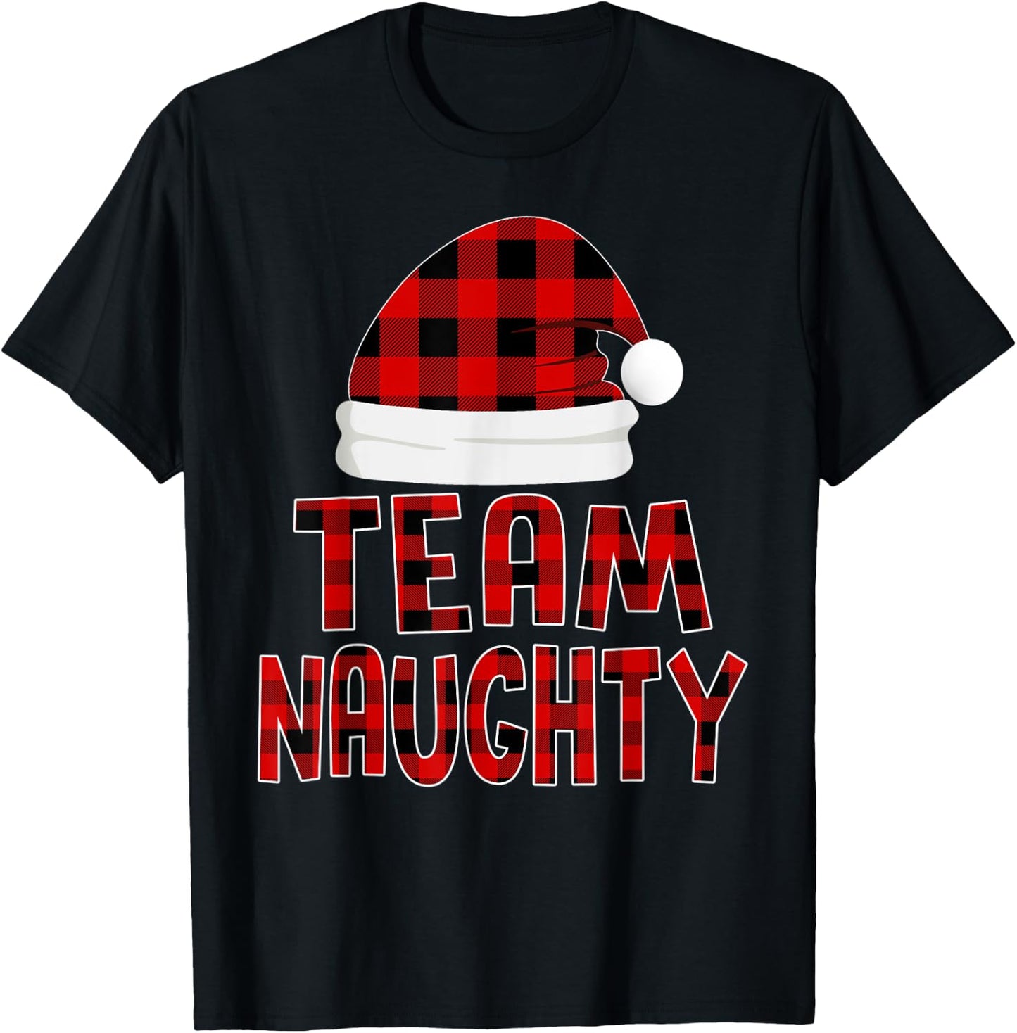 Christmas Pajamas Santa Claus Red Plaid Shirt, Team Naughty T-Shirt - T-Shirt | Black