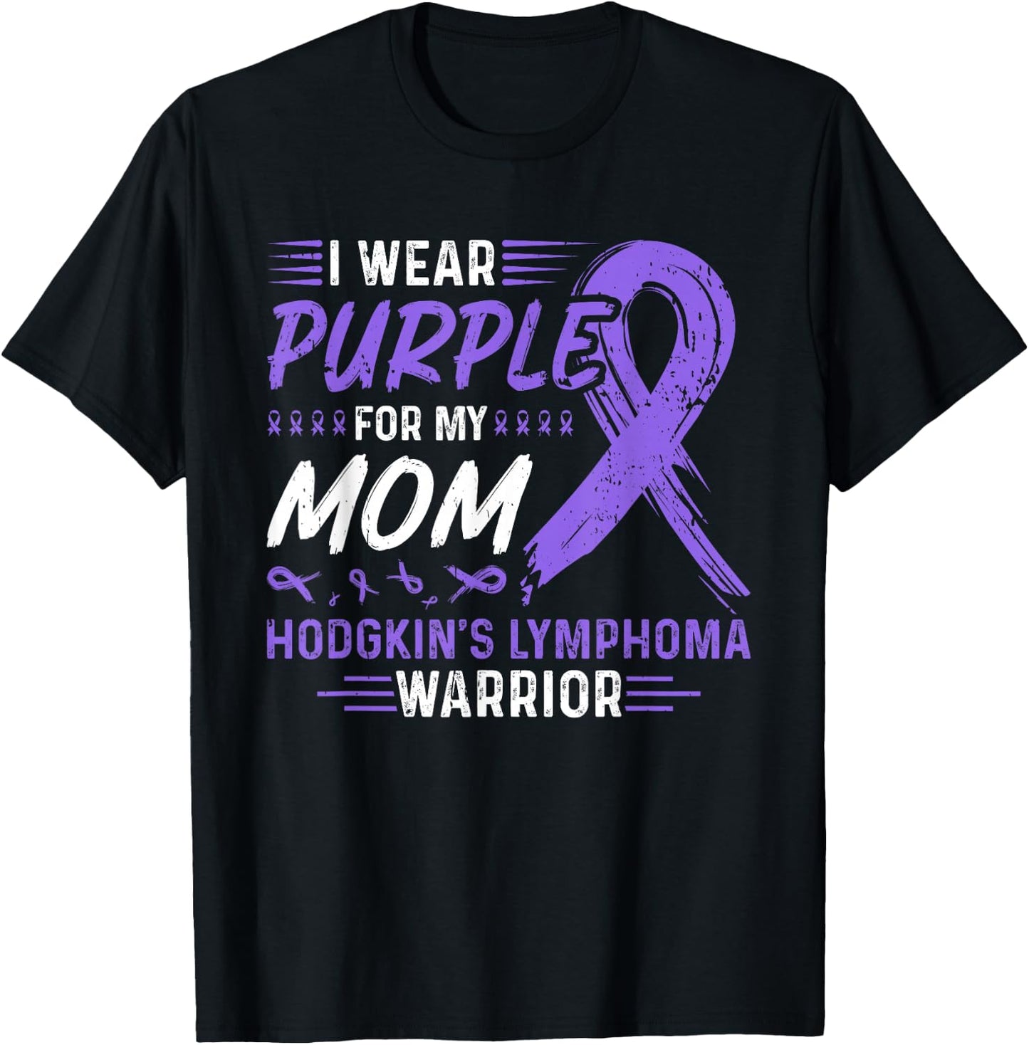 I Wear Purple For My Mom Hodgkins Lymphoma Awareness T-Shirt - T-Shirt | Black