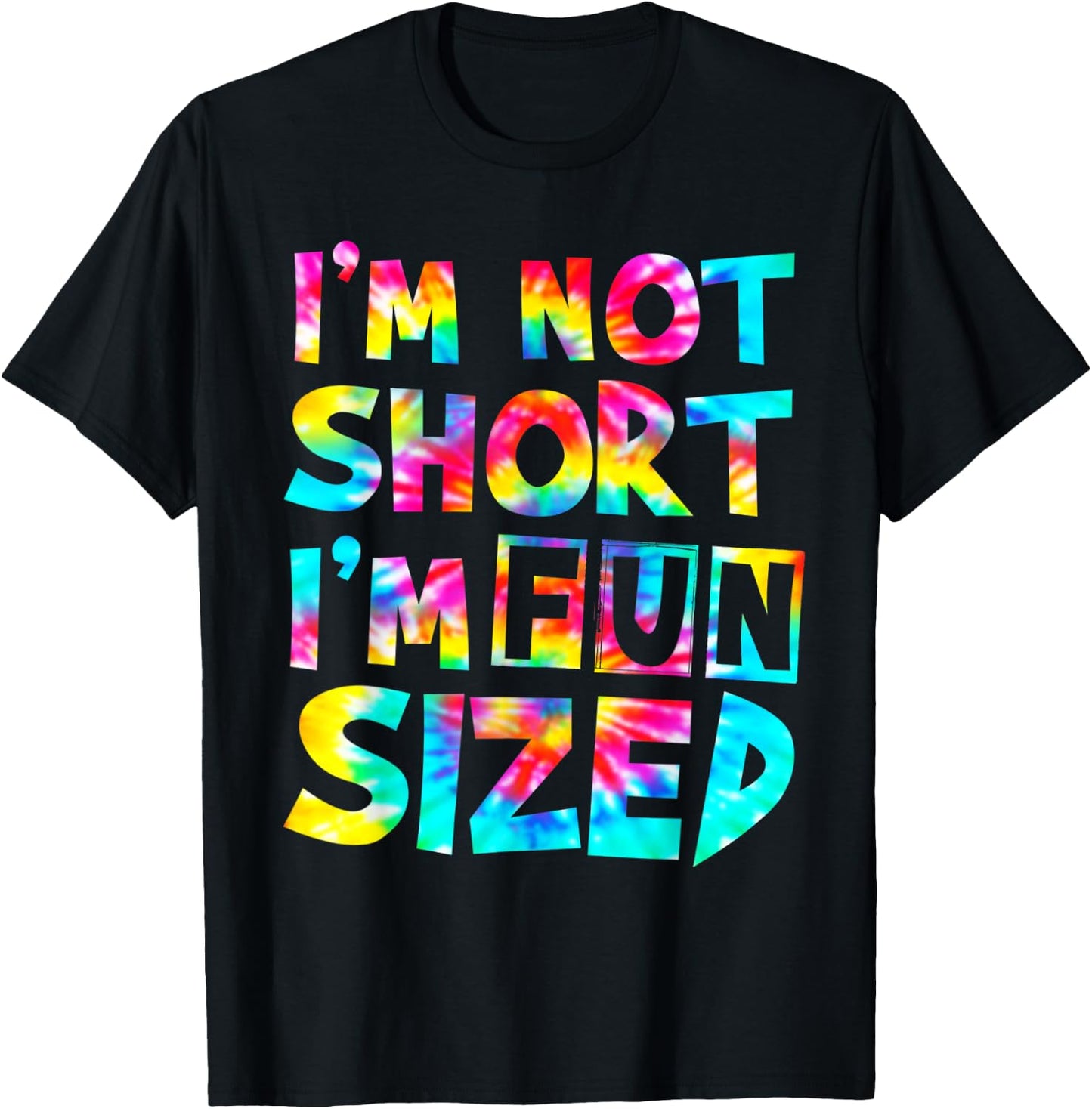 I'm Not Short I'm Fun Sized Tie Dye T-Shirt - T-Shirt | Black
