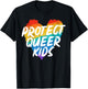Protect The Queer Kids Rainbow Pride Month T-Shirt - T-Shirt | Black