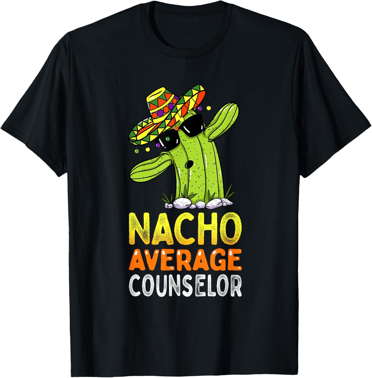 Fun Appreciation Humor Funny Nacho Average School Counselor T-Shirt - T-Shirt | Black