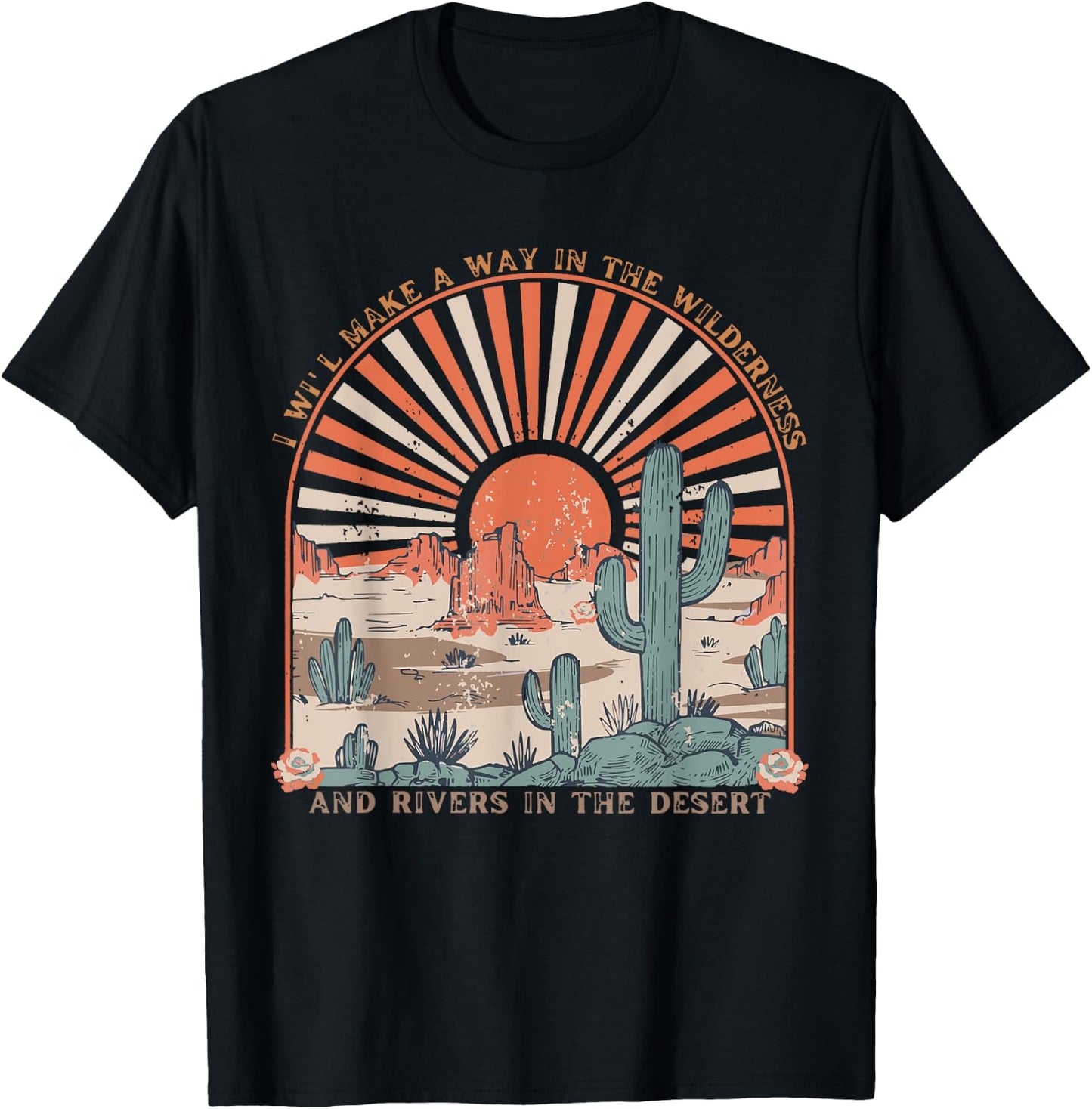 I Will Makes A Way In The Wilderness, Isaiah 43:19 Christian T-Shirt - T-Shirt | Black