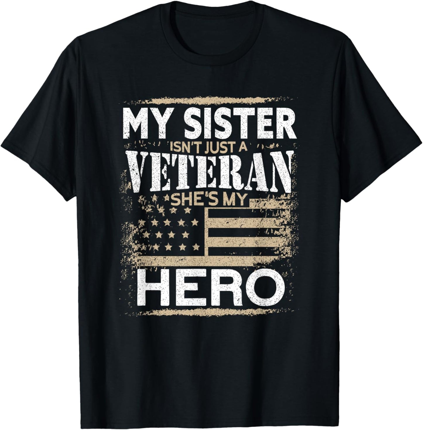 My Sister My Hero | USA Flag Proud American Veteran Sister T-Shirt - T-Shirt | Black