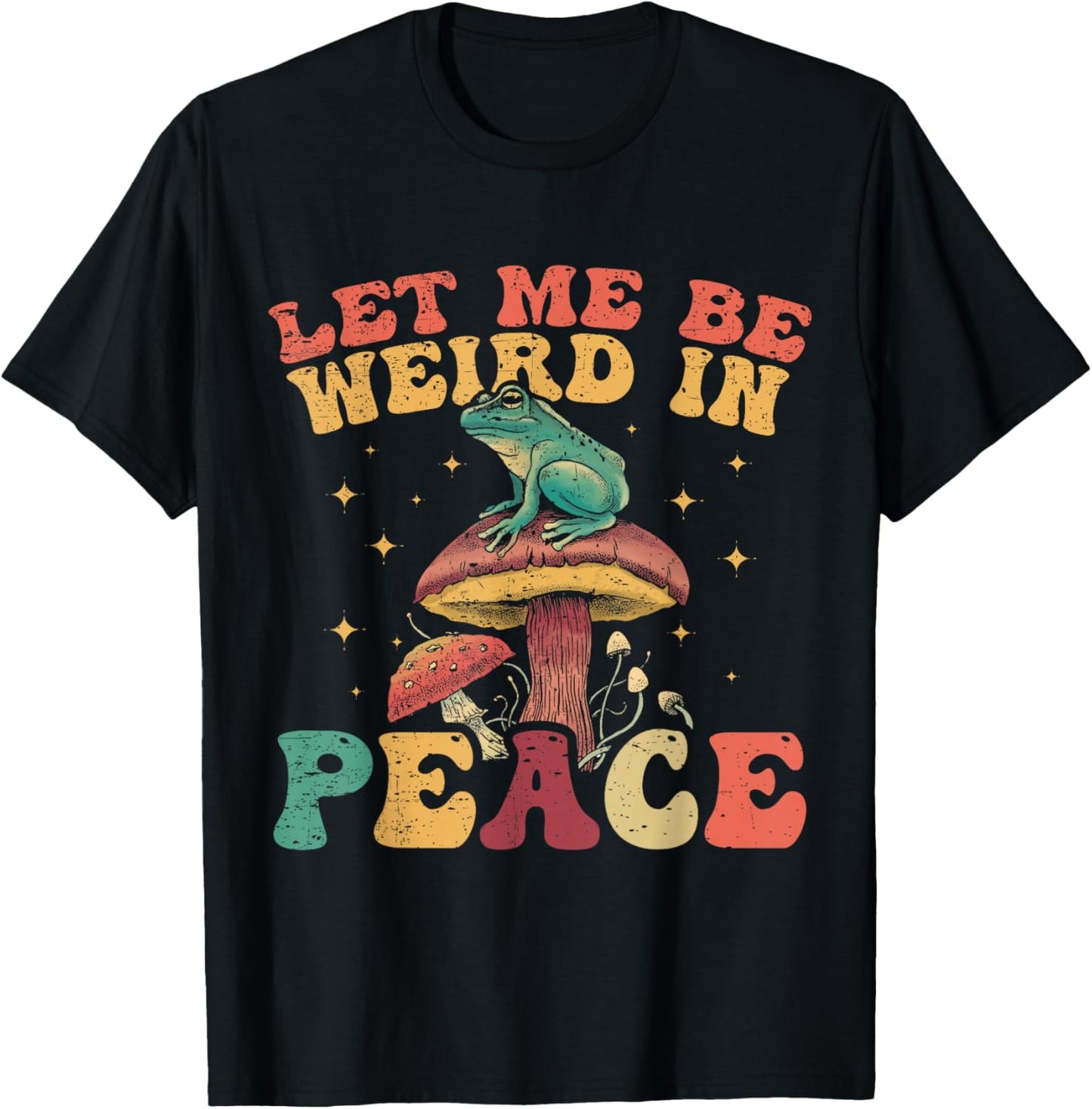 Let Me Be Weird In Peace Cute Goblincore Frog T-Shirt - T-Shirt | Black