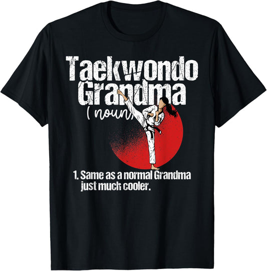 Taekwondo Grandma Definition Shirt Funny Sassy Sports T-Shirt - T-Shirt | Black