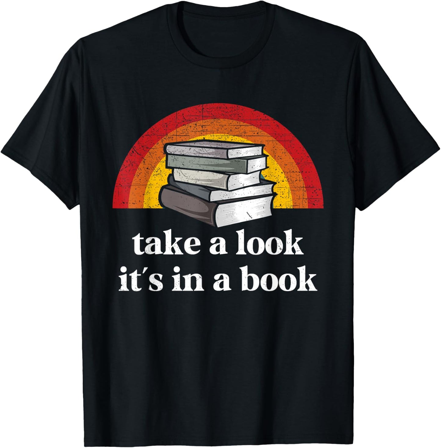 Book Reading Vintage Rainbow Take A Look It's In A Book T-Shirt - T-Shirt | Black